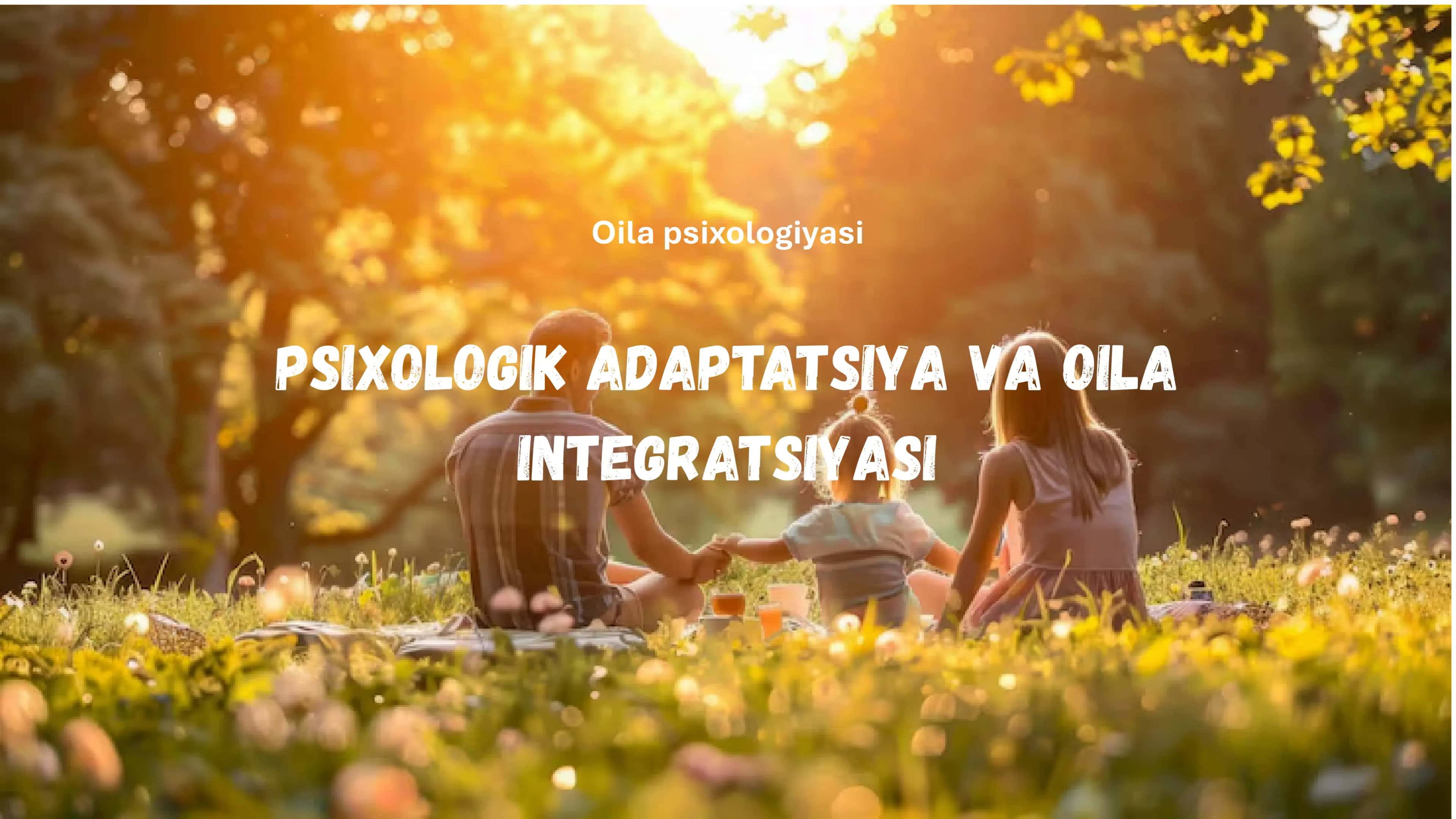 Psixologik adaptatsiya va oila integratsiyasi 1