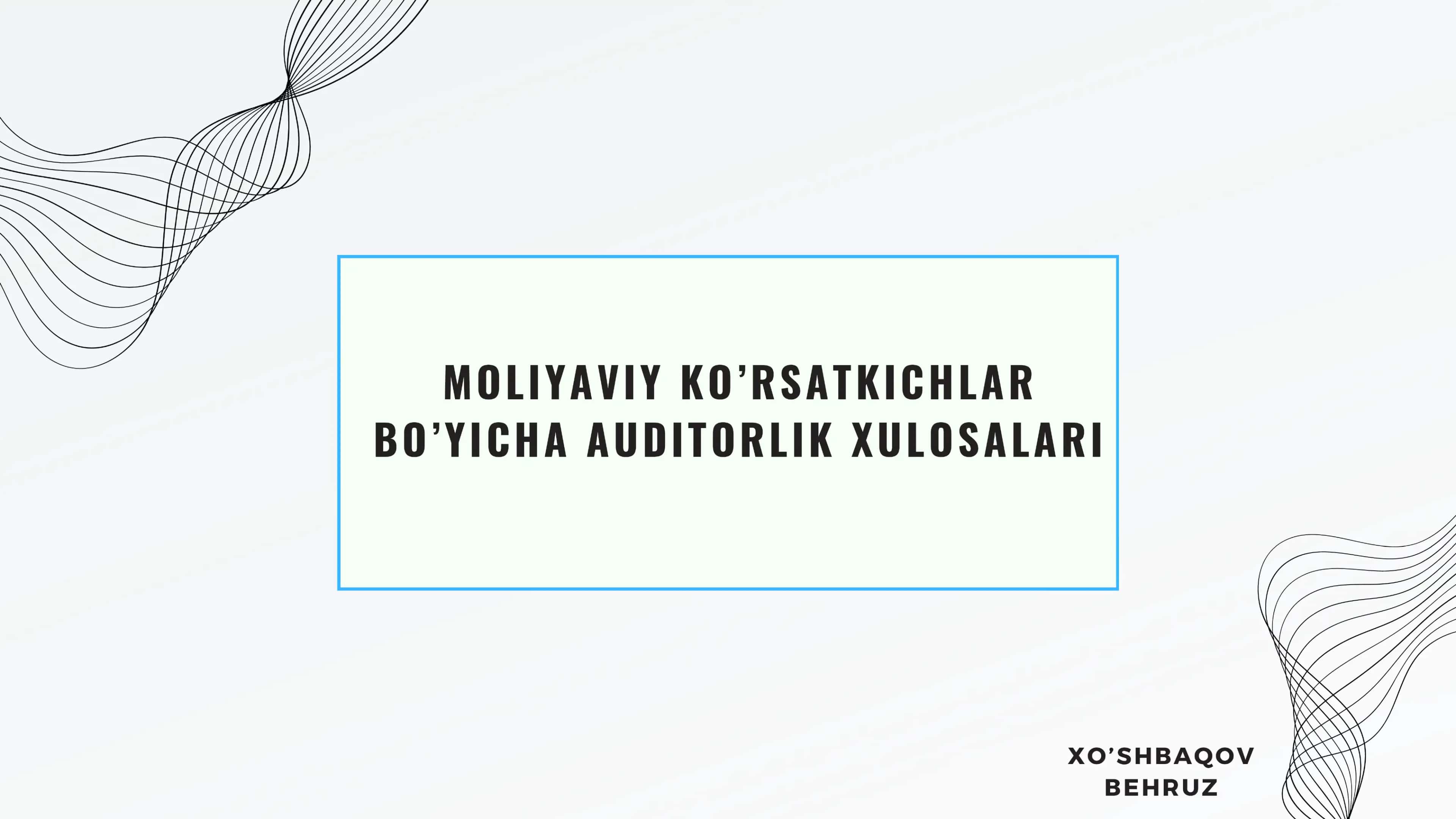 moliyaviy korsatkichlar boyicha audit xulosalari 1