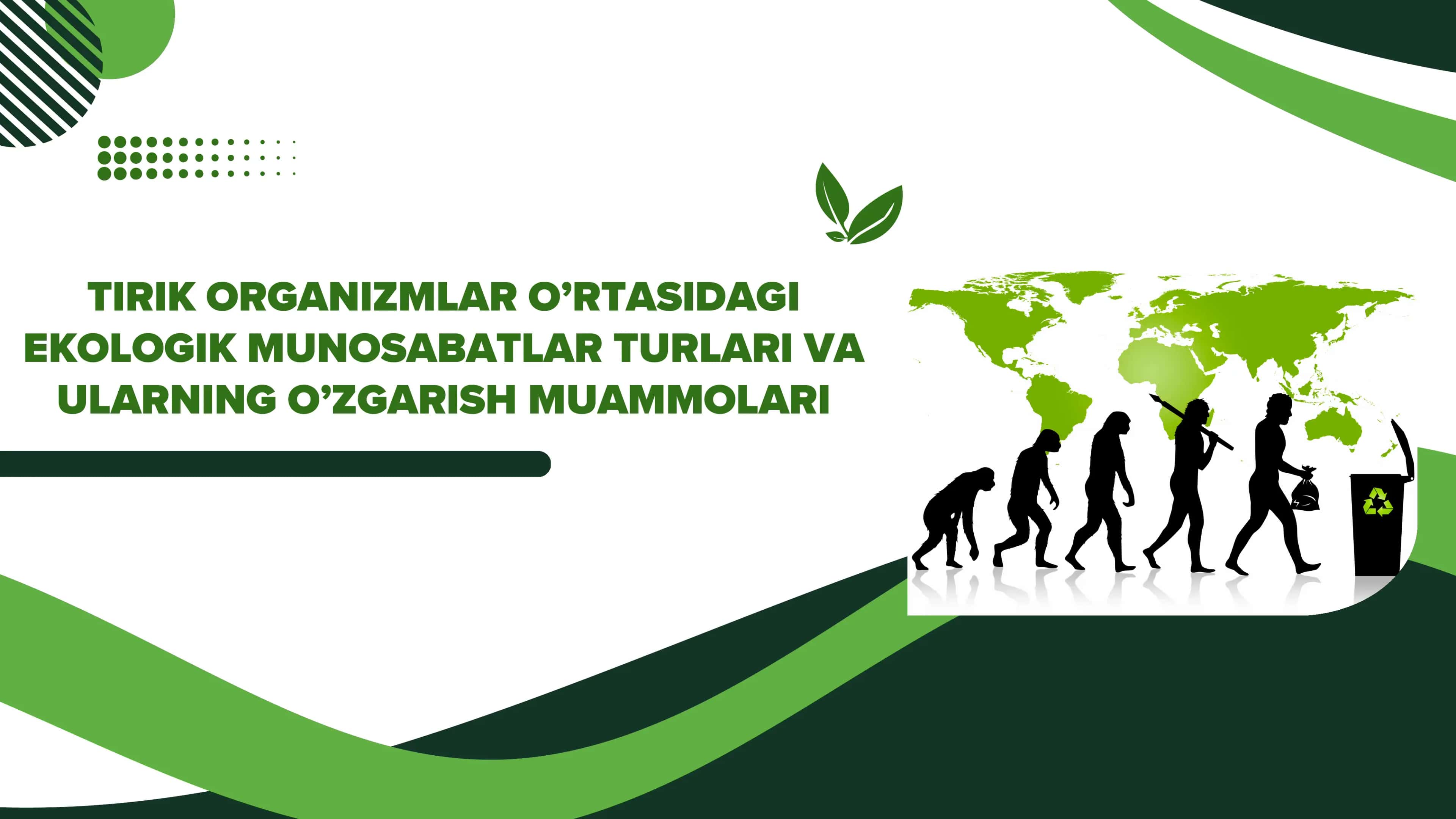 Ekologik munosabatlar turlari va ularning o’zgarish muammolari 1