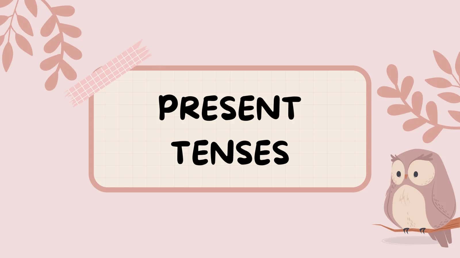 Present Tenses Instruction 1