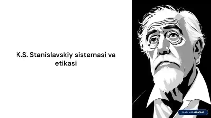 K.S. Stanislavskiy sistemasi va etikasi 1