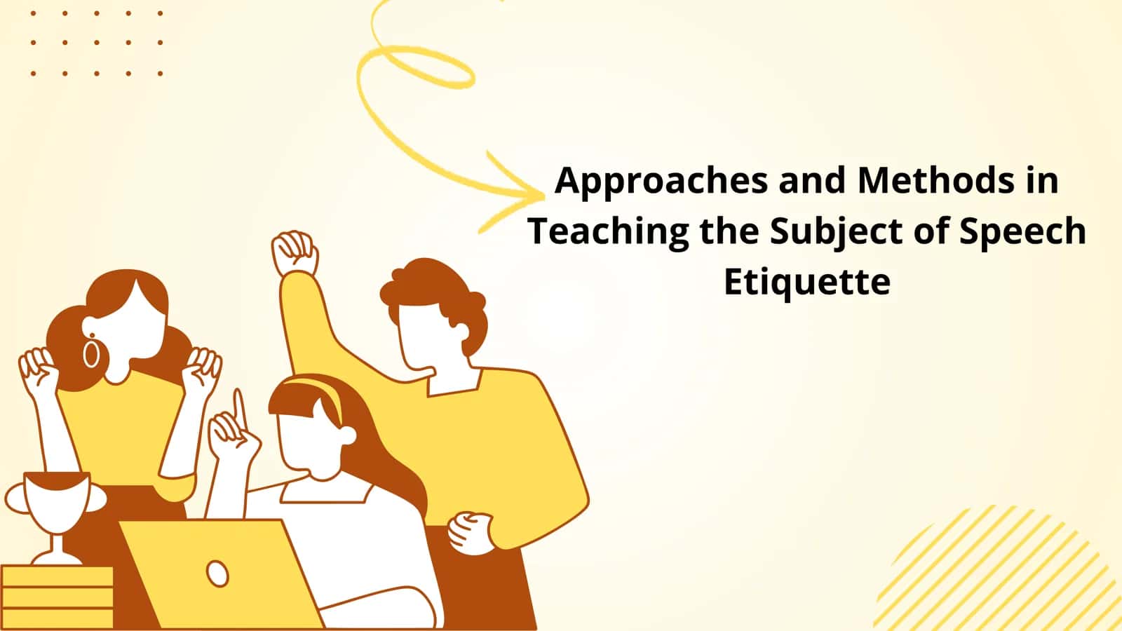 Approaches and Methods in Teaching the Subject of Speech Etiquette 1