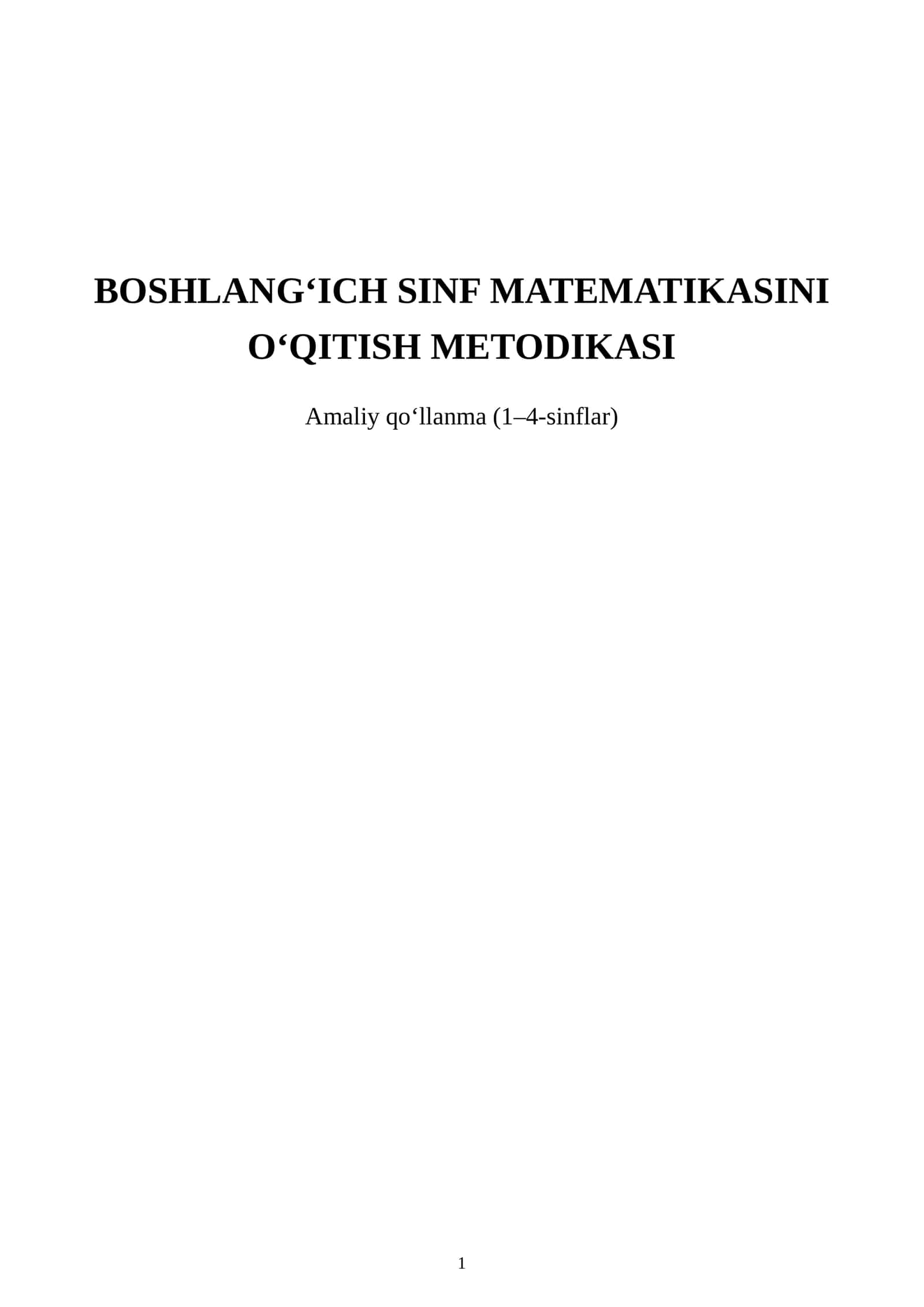 BOSHLANG‘ICH SINF MATEMATIKASINI O‘QITISH METODIKASI 1