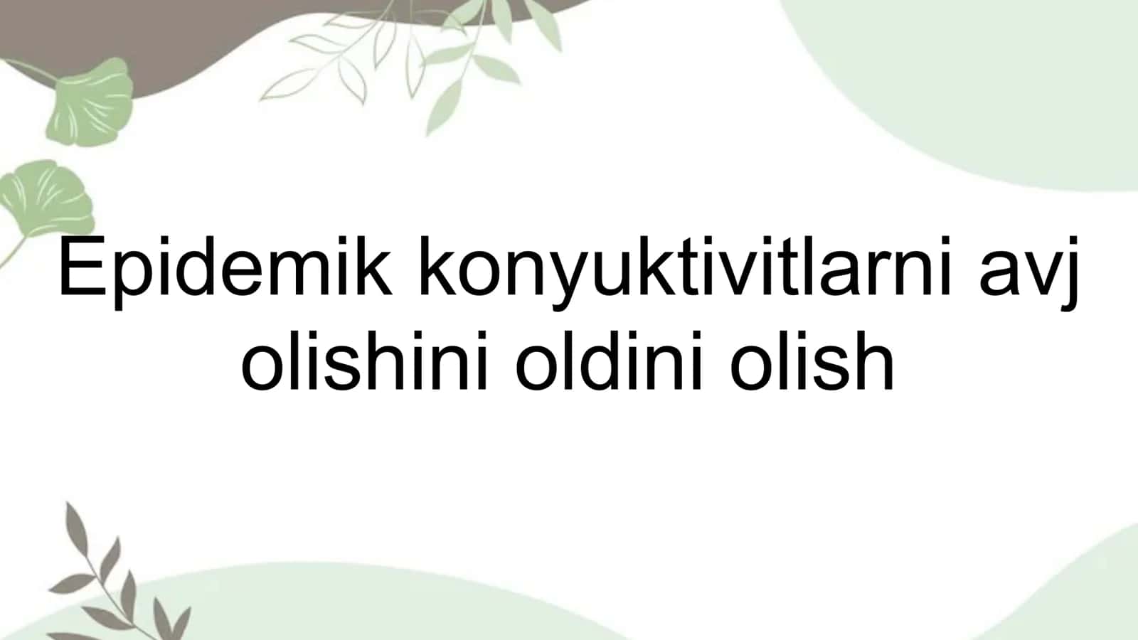 Epidemik kon’yunktivitni avj olishini oldini olish 1