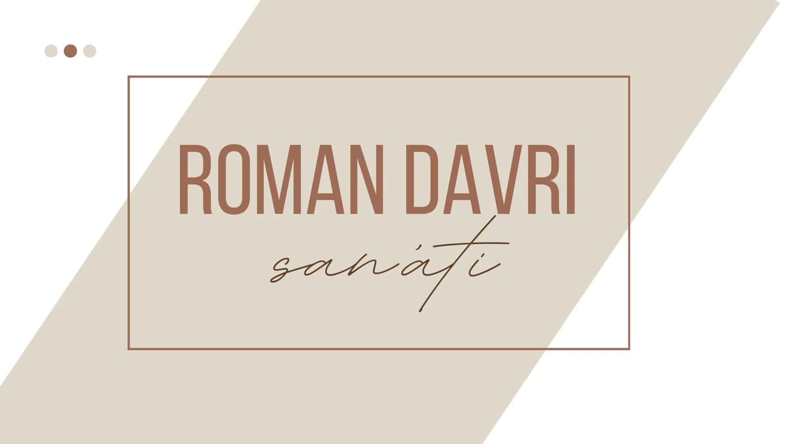 Roman davri 1