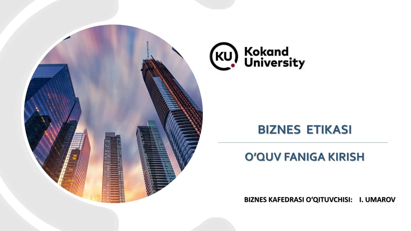 BIZNES ETIKASI O’QUV FANIGA 1