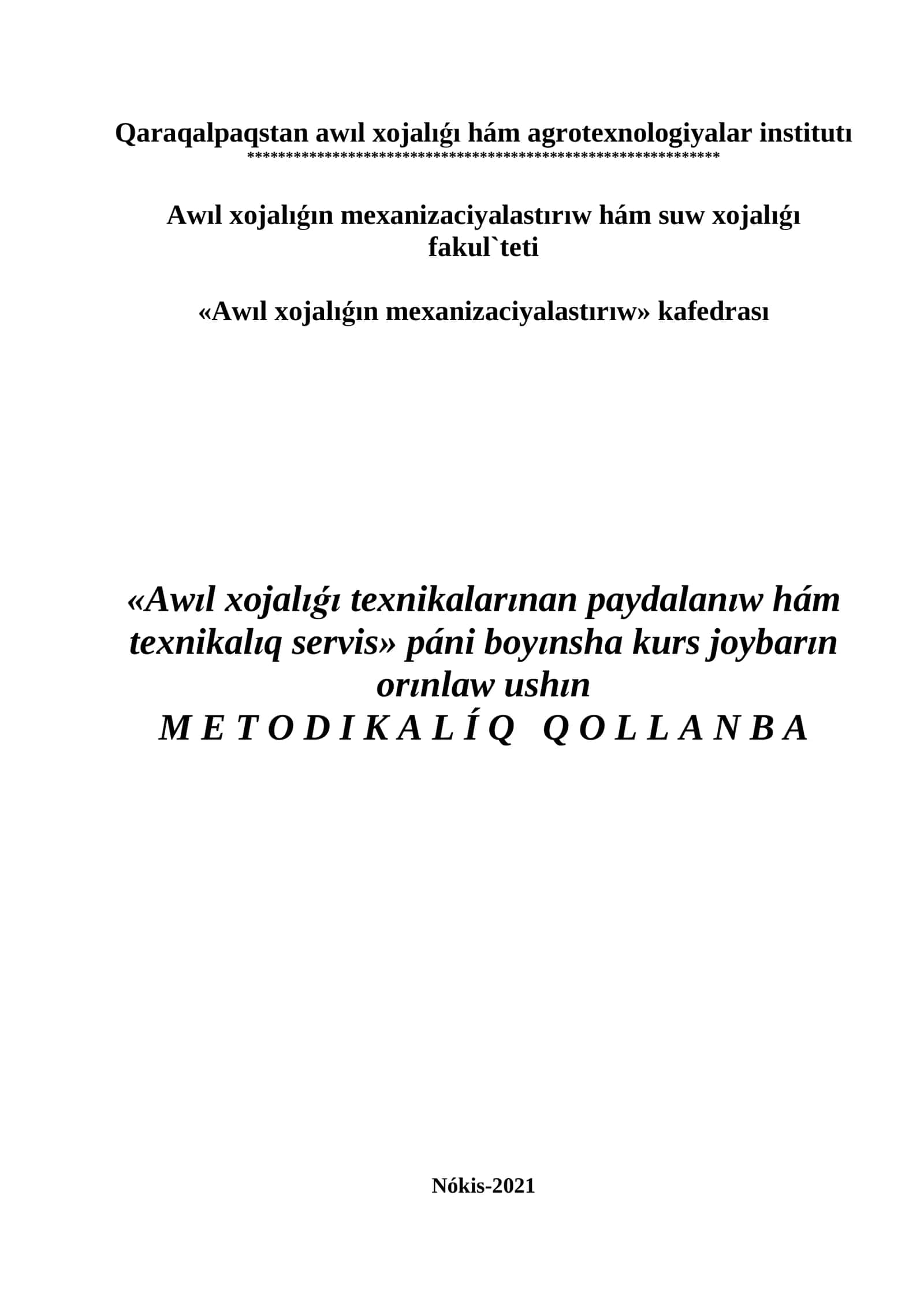 «Awıl xojalıǵı texnikalarınan paydalanıw hám texnikalıq servis» páni boyınsha kurs joybarın orınlaw ushın M E T O D I K A L Í Q Q O L L A N B A 1