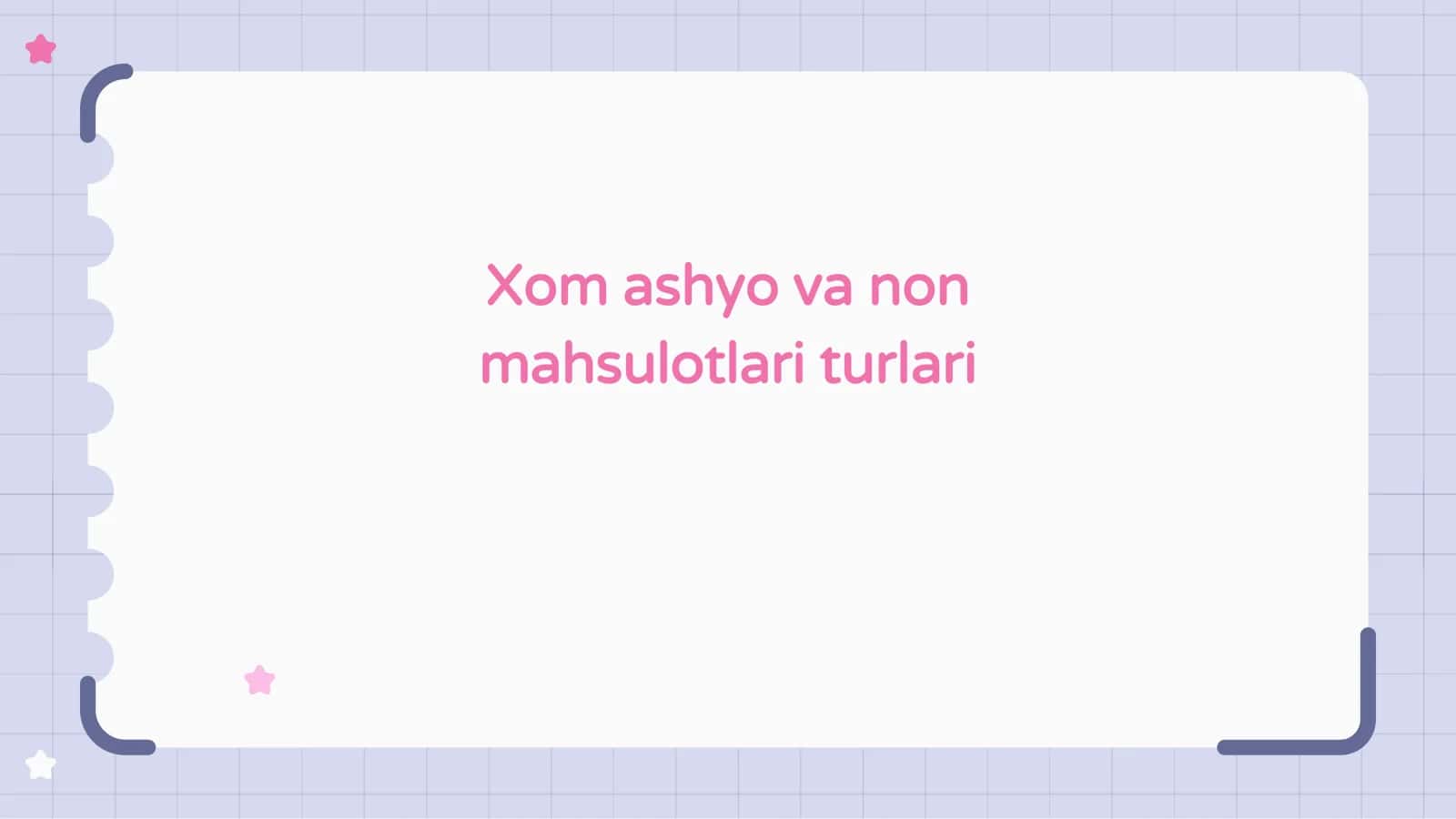 Xom ashyo va non mahsulotlari turlari 1