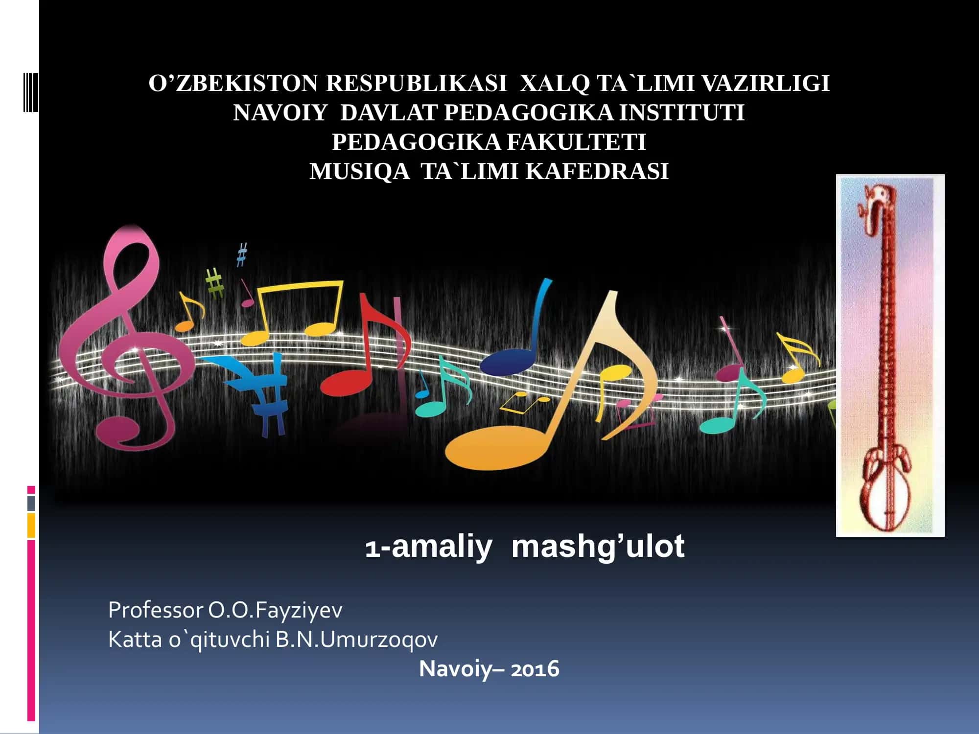 CHOLG’U IJROCHILIGI VA ANSAMBLI FANIDAN 1-amaliy mashg’ulot 1