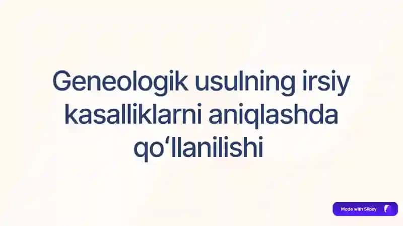 Geneologik usulning irsiy kasalliklarni aniqlashda qoʻllanilishi 1