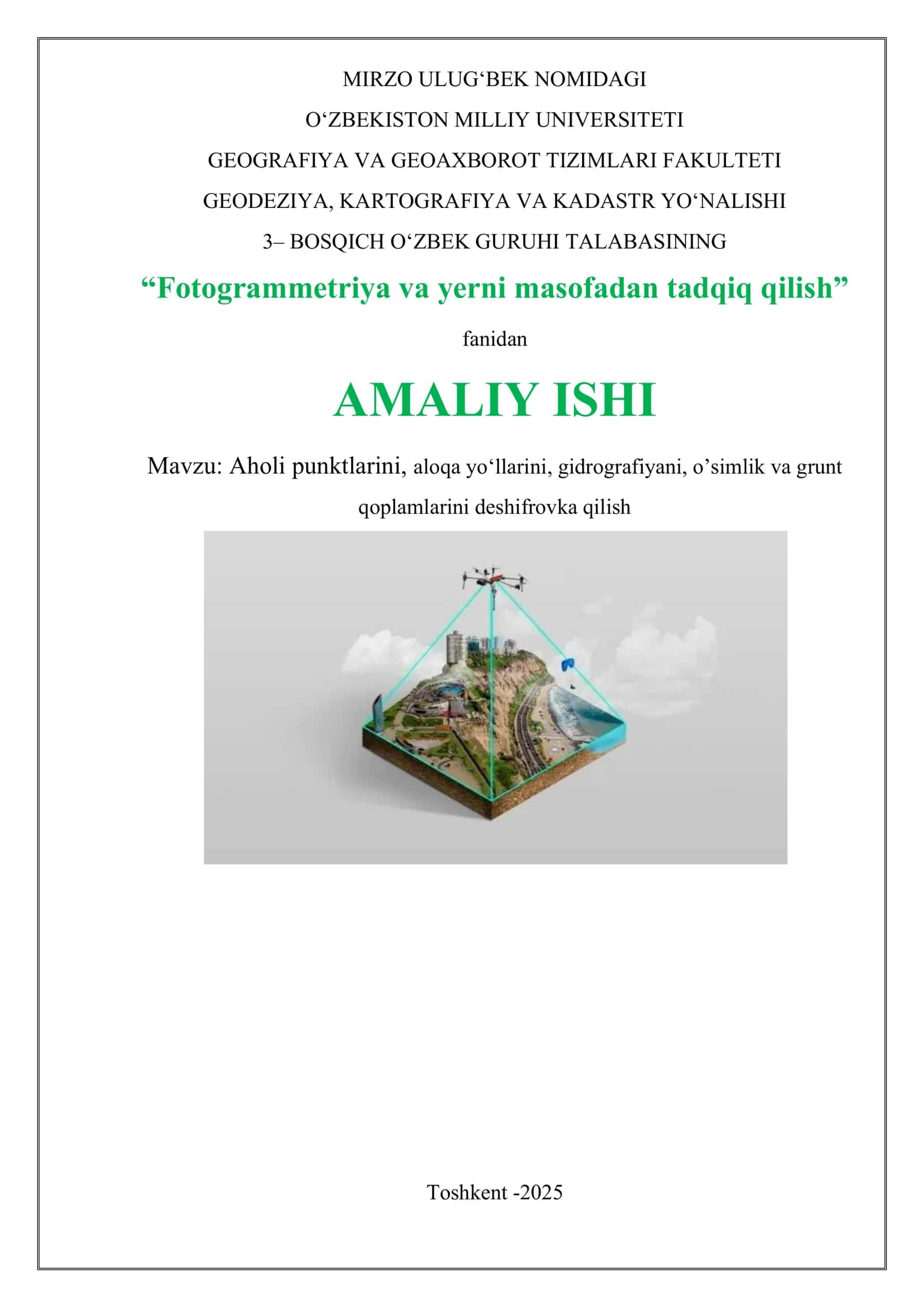 Aholi punktlarini, aloqa yo‘llarini, gidrografiyani, o’simlik va grunt qoplamlarini deshifrovka qilish 1