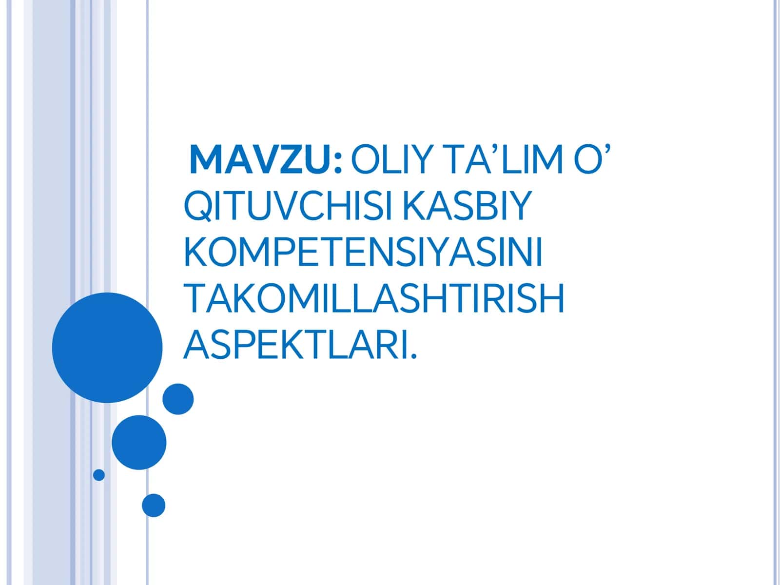 OLIY TA’LIM O’ QITUVCHISI KASBIY KOMPETENSIYASINI TAKOMILLASHTIRISH ASPEKTLARI 1