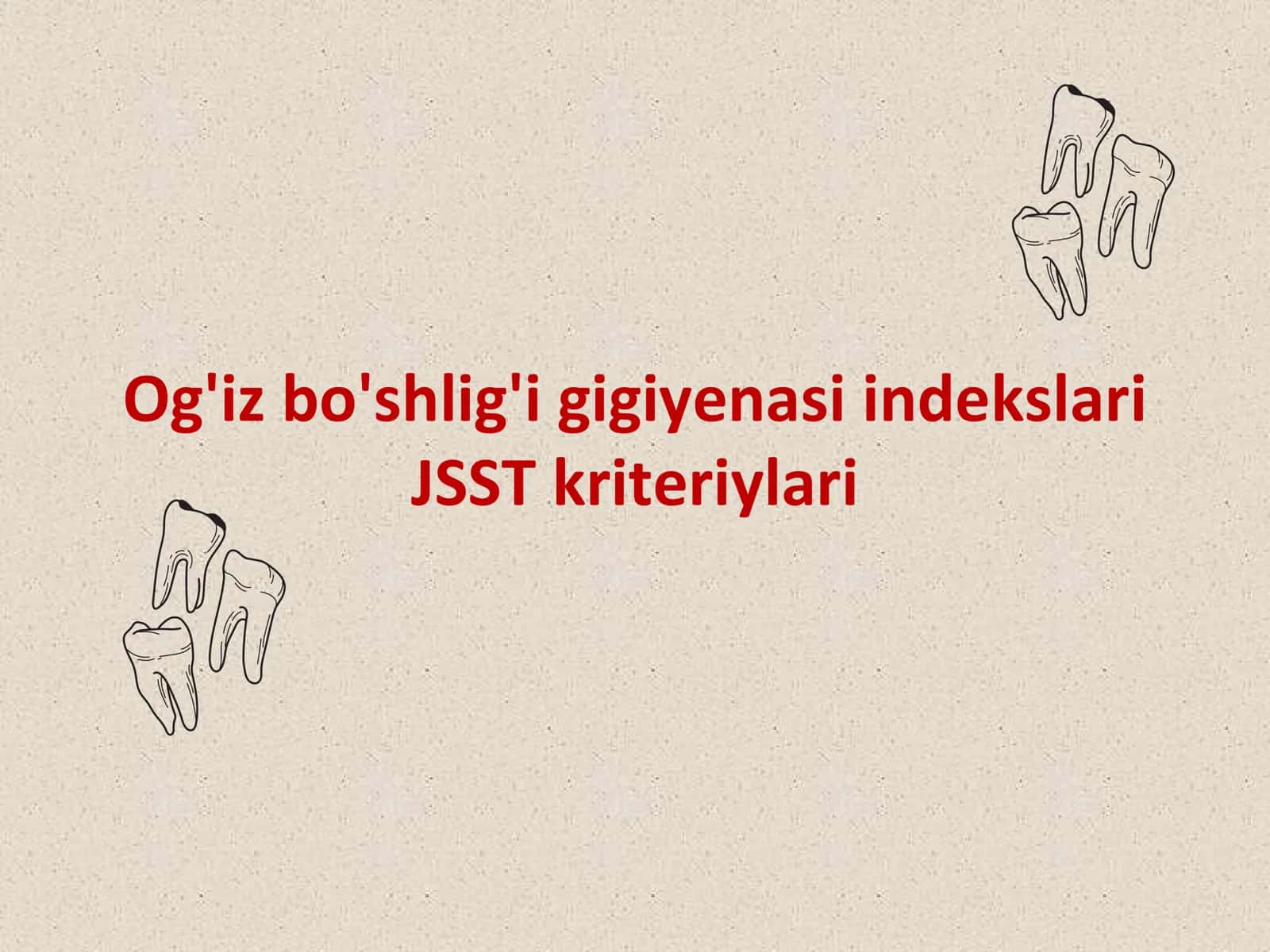 Og‘iz bo‘shlig‘i gigienasi indeksi ko‘rsatkichlari. JSST kriteriylari 1