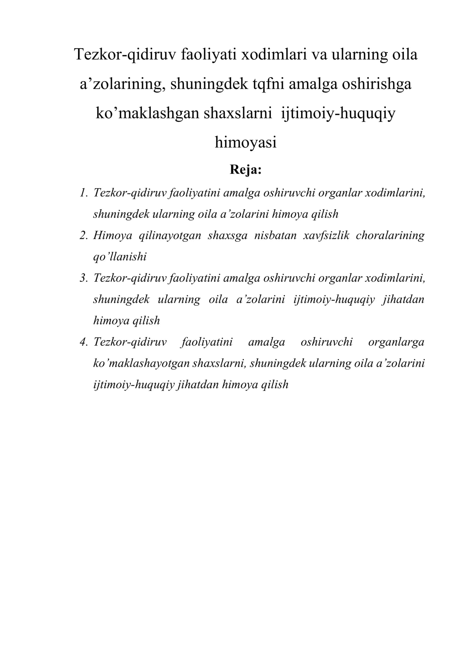 Tezkor-qidiruv faoliyati xodimlari va ularning oila a’zolarining, shuningdek tqfni amalga oshirishga ko’maklashgan shaxslarni ijtimoiy-huquqiy himoyasi 1