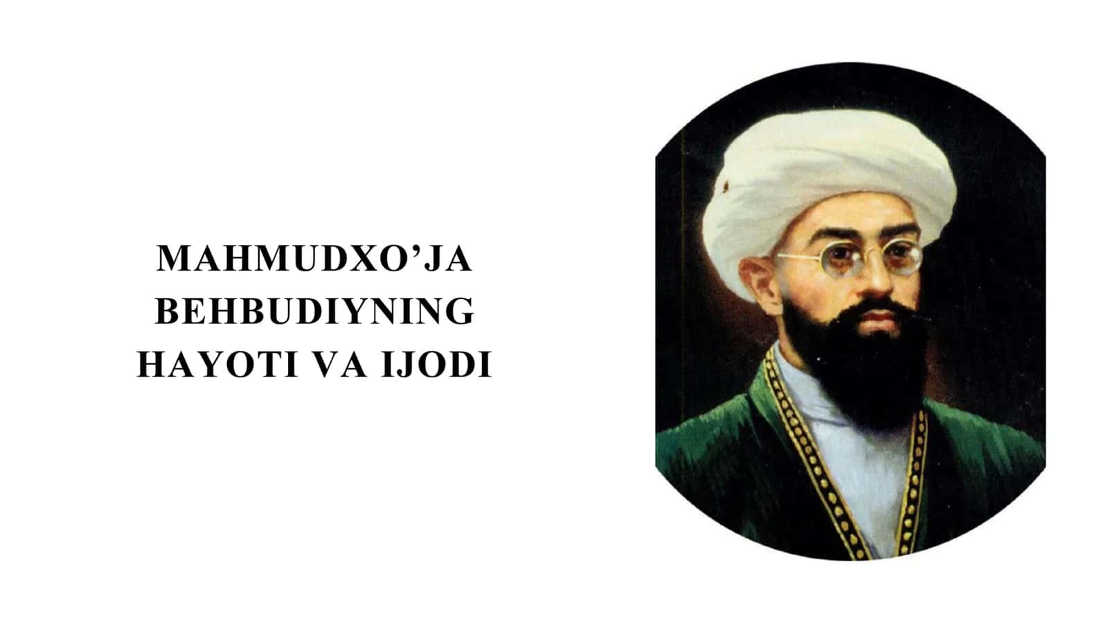 Mahmudxo'ja Behbudiyning hayoti va ijodi 1
