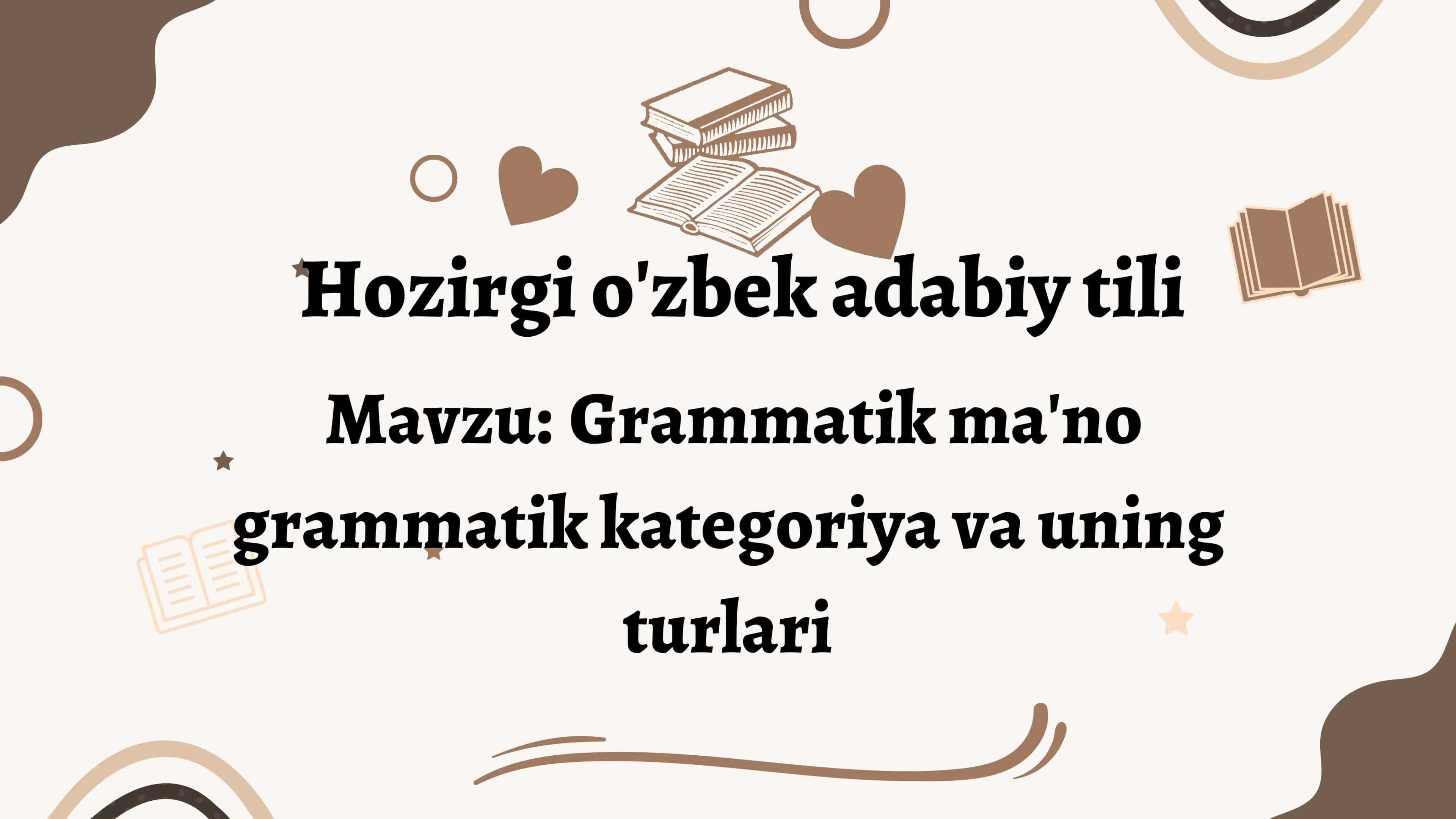 Grammatik ma'no grammatik kategoriya va uning turlari 1