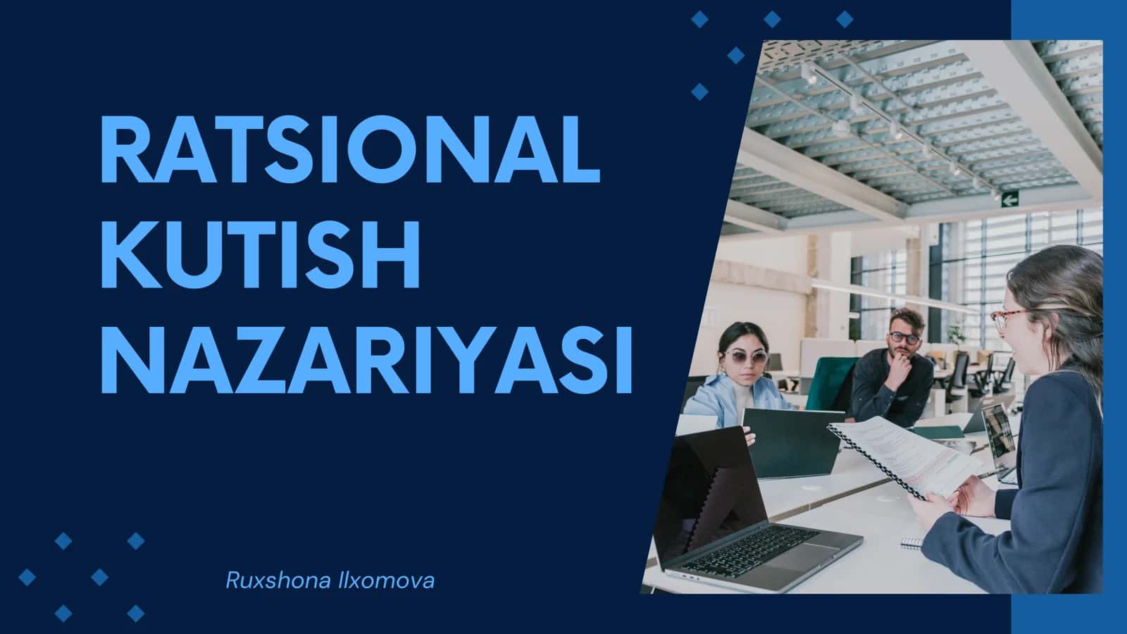 Ratsional kutish nazariyasi (Rational Expectations Theory) 1