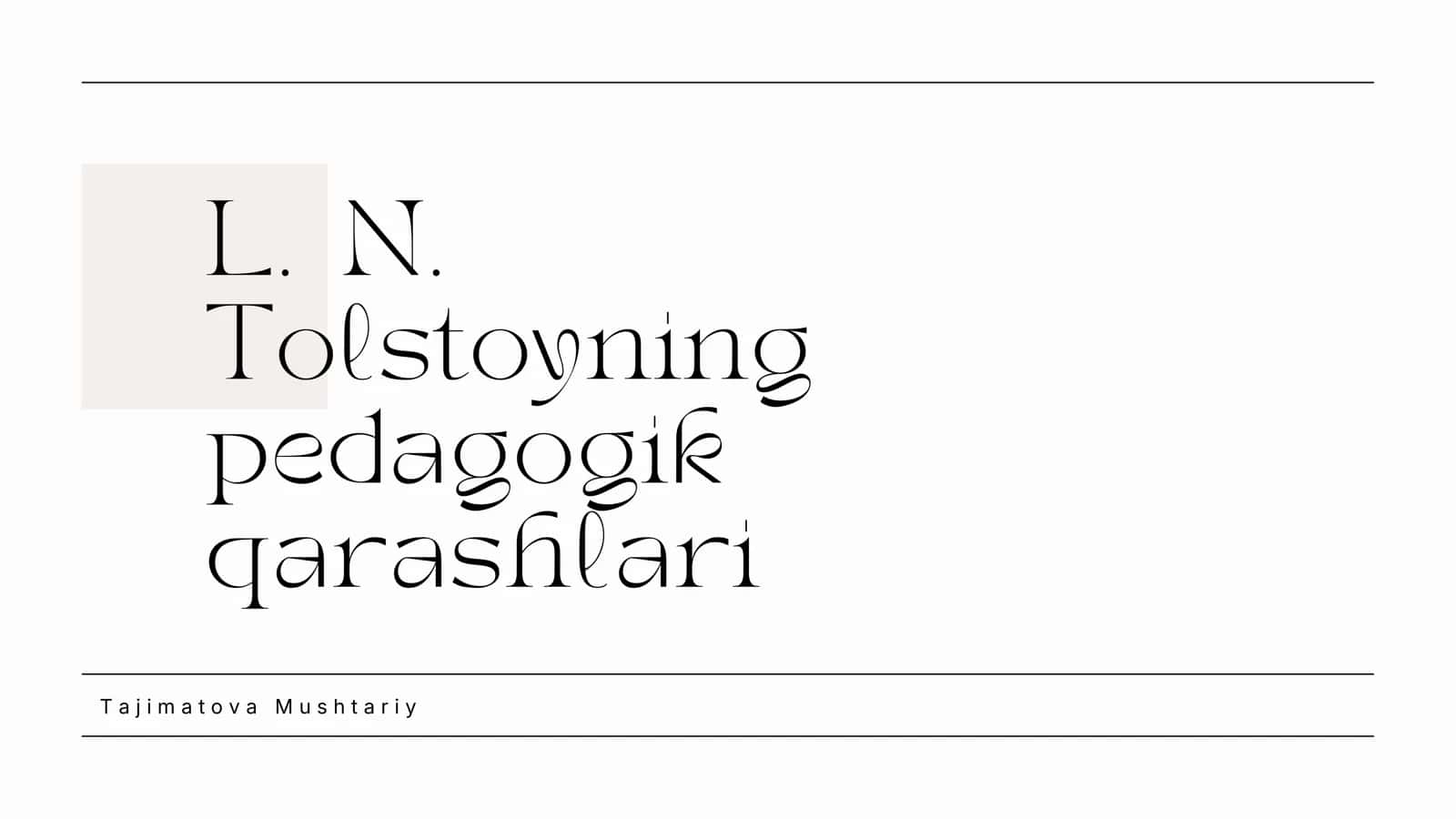 L. N. Tolstoyning pedagogik qarashlari 1