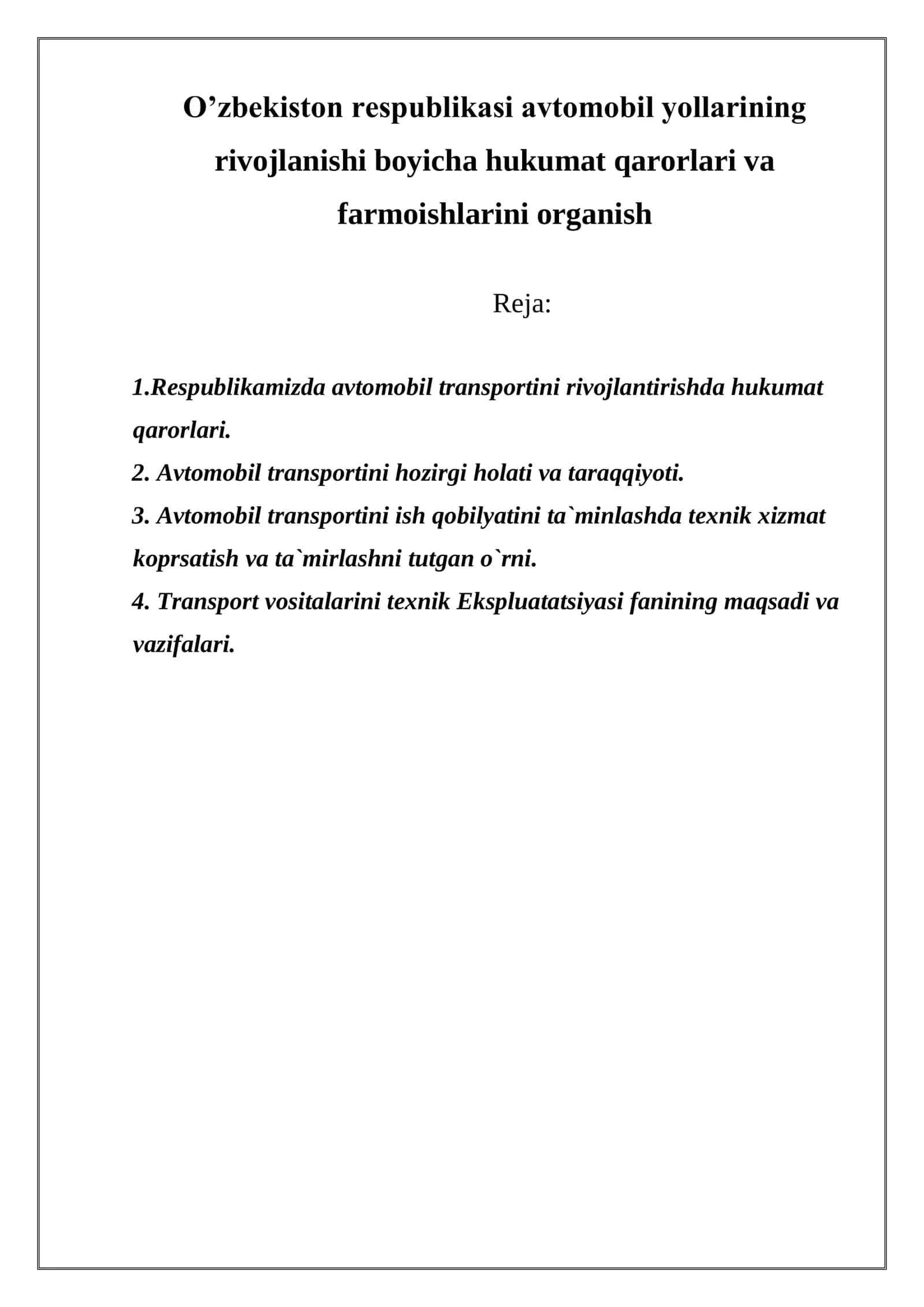 O’zbekiston respublikasi avtomobil yollarining rivojlanishi boyicha hukumat qarorlari va farmoishlarini organish 1