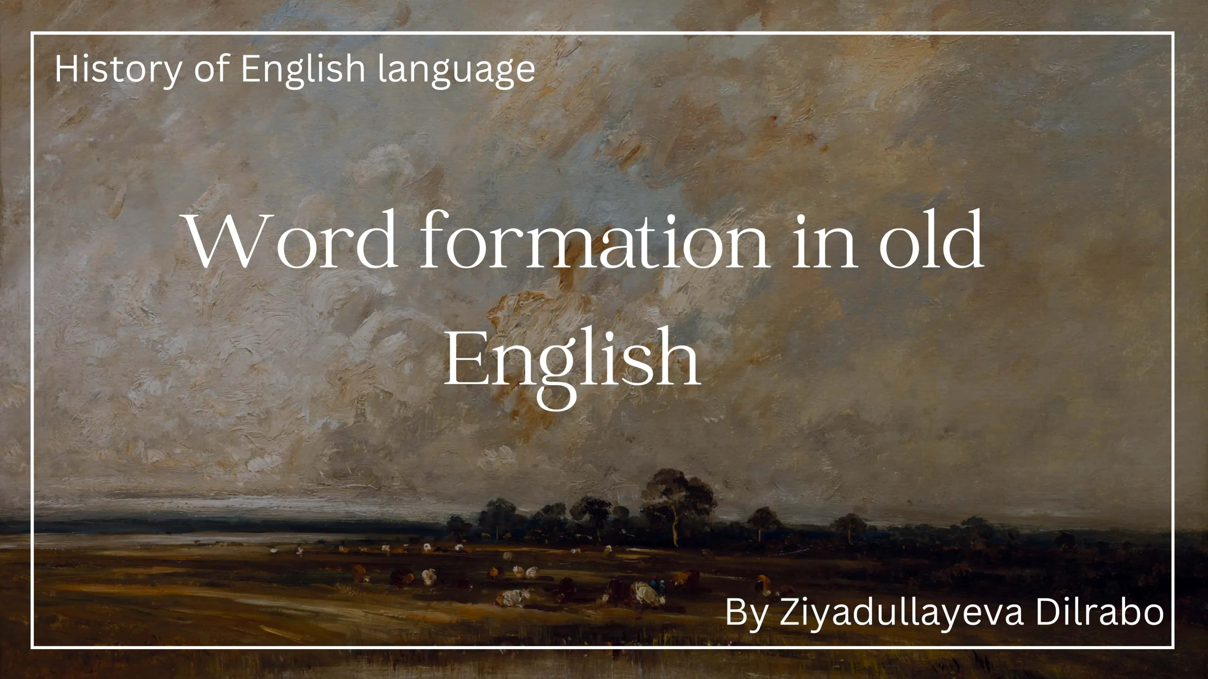Word formation in Old English 1