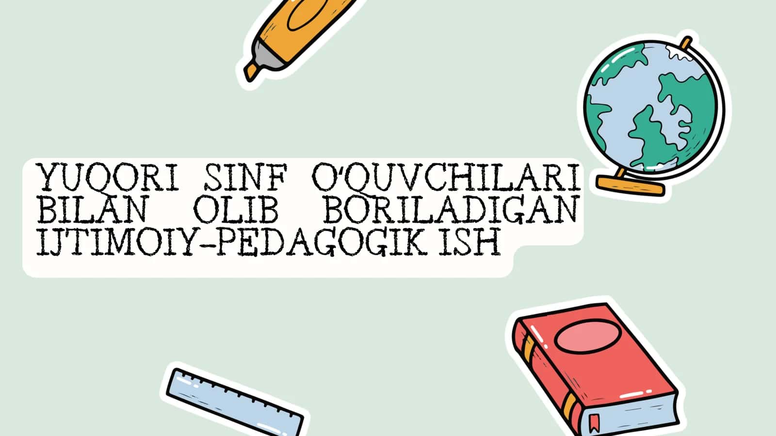 YUQORI SINF OʻQUVCHILARI BILAN OLIB BORILADIGAN IJTIMOIY-PEDAGOGIK ISH 1