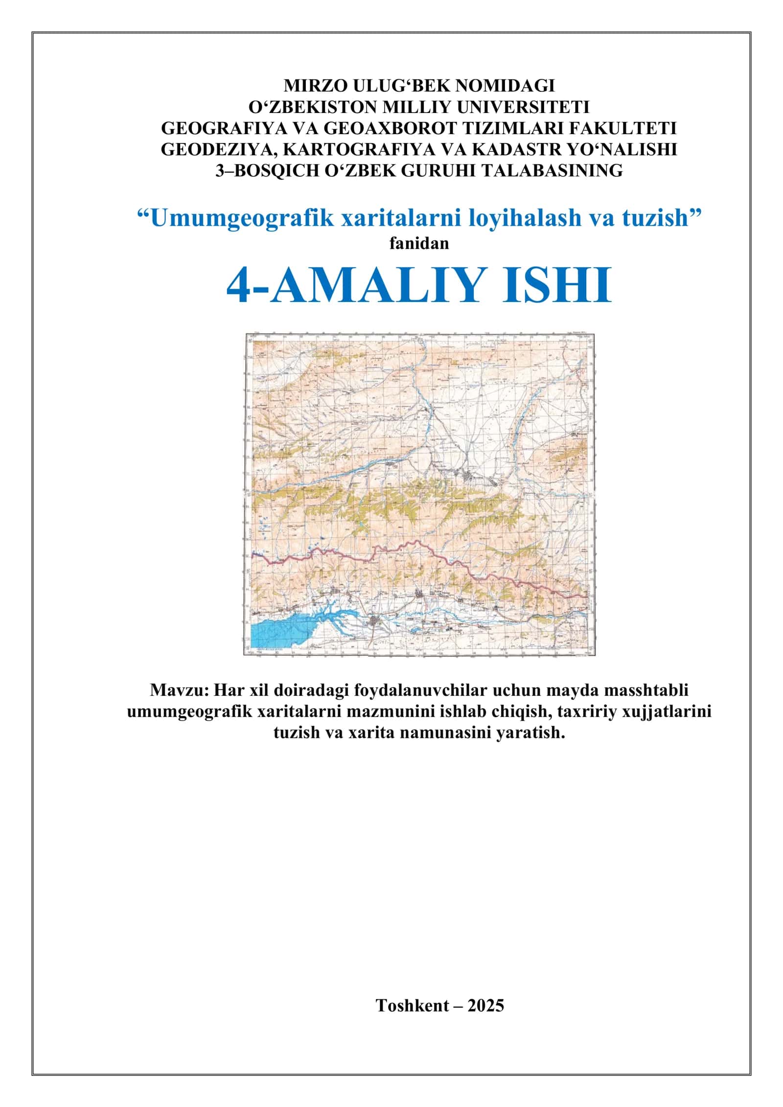 Har xil doiradagi foydalanuvchilar uchun mayda masshtabli umumgeografik xaritalarni mazmunini ishlab chiqish, taxririy xujjatlarini tuzish va xarita namunasini yaratish 1