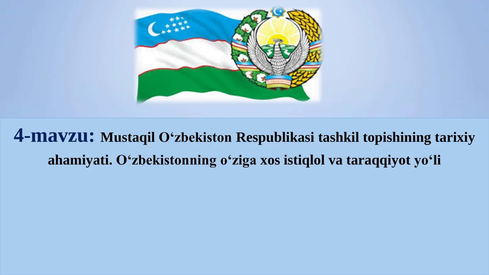 Mustaqil O‘zbekiston Respublikasi tashkil topishining tarixiy ahamiyati 1