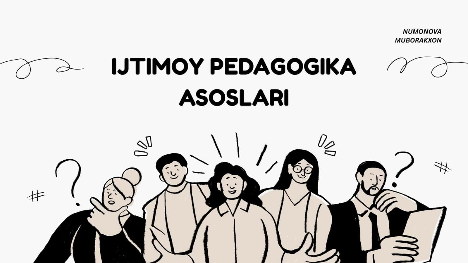 IJTIMOY PEDAGOGIKA ASOSLARI 1