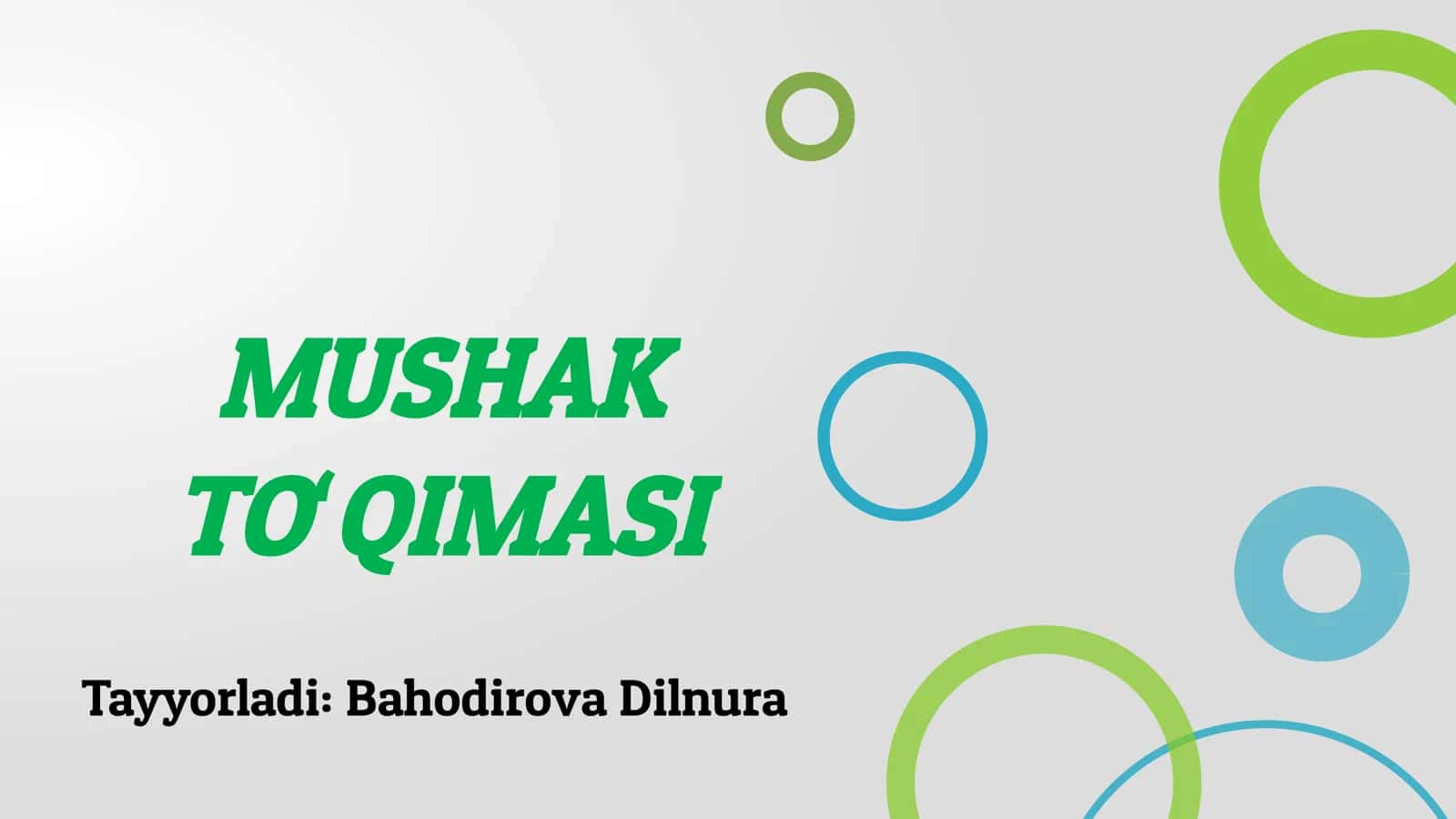 MUSHAK TOʻQIMASI 1