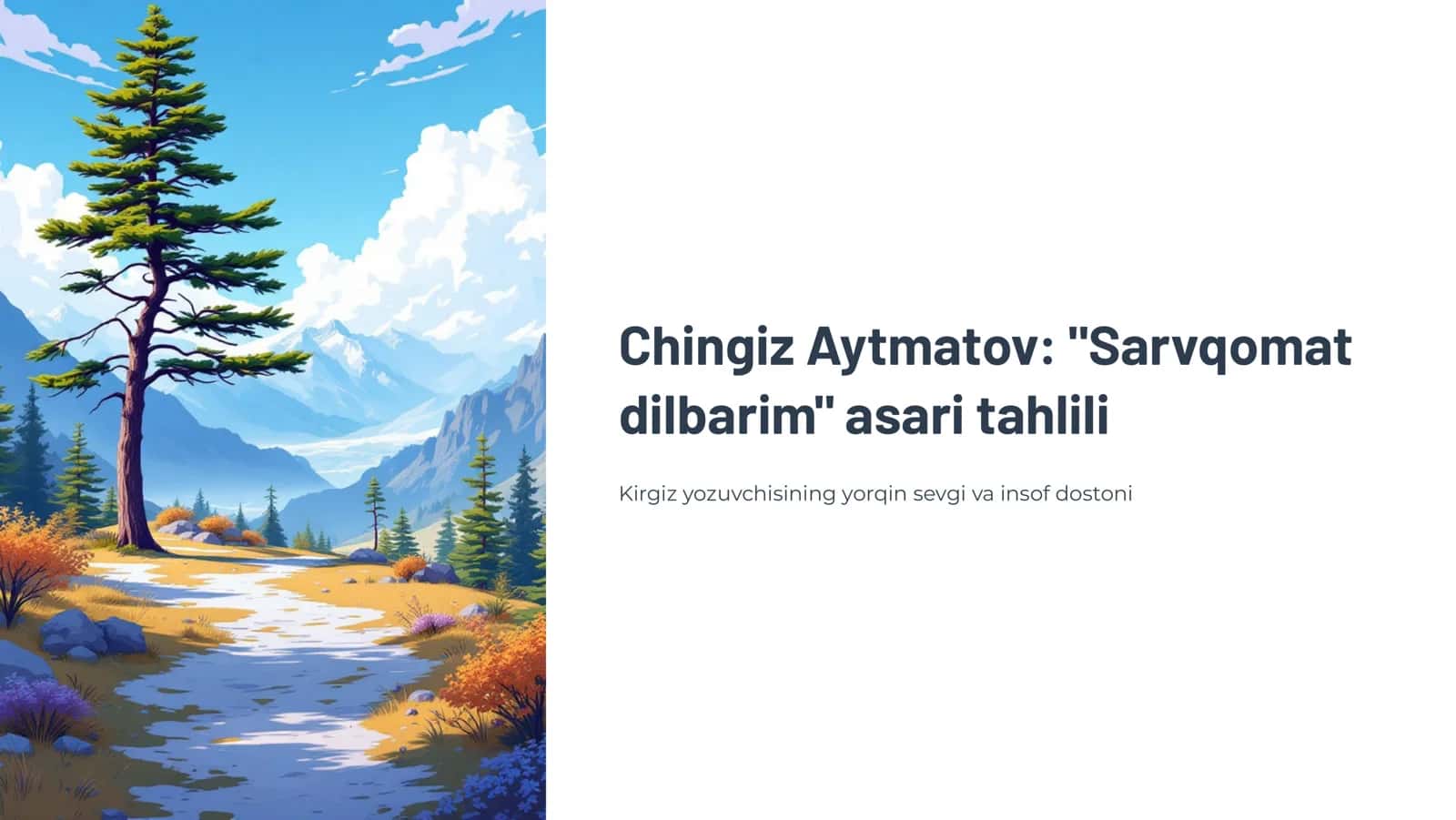 Chingiz Aytmatov Sarvqomat dilbarim asari tahlili 1