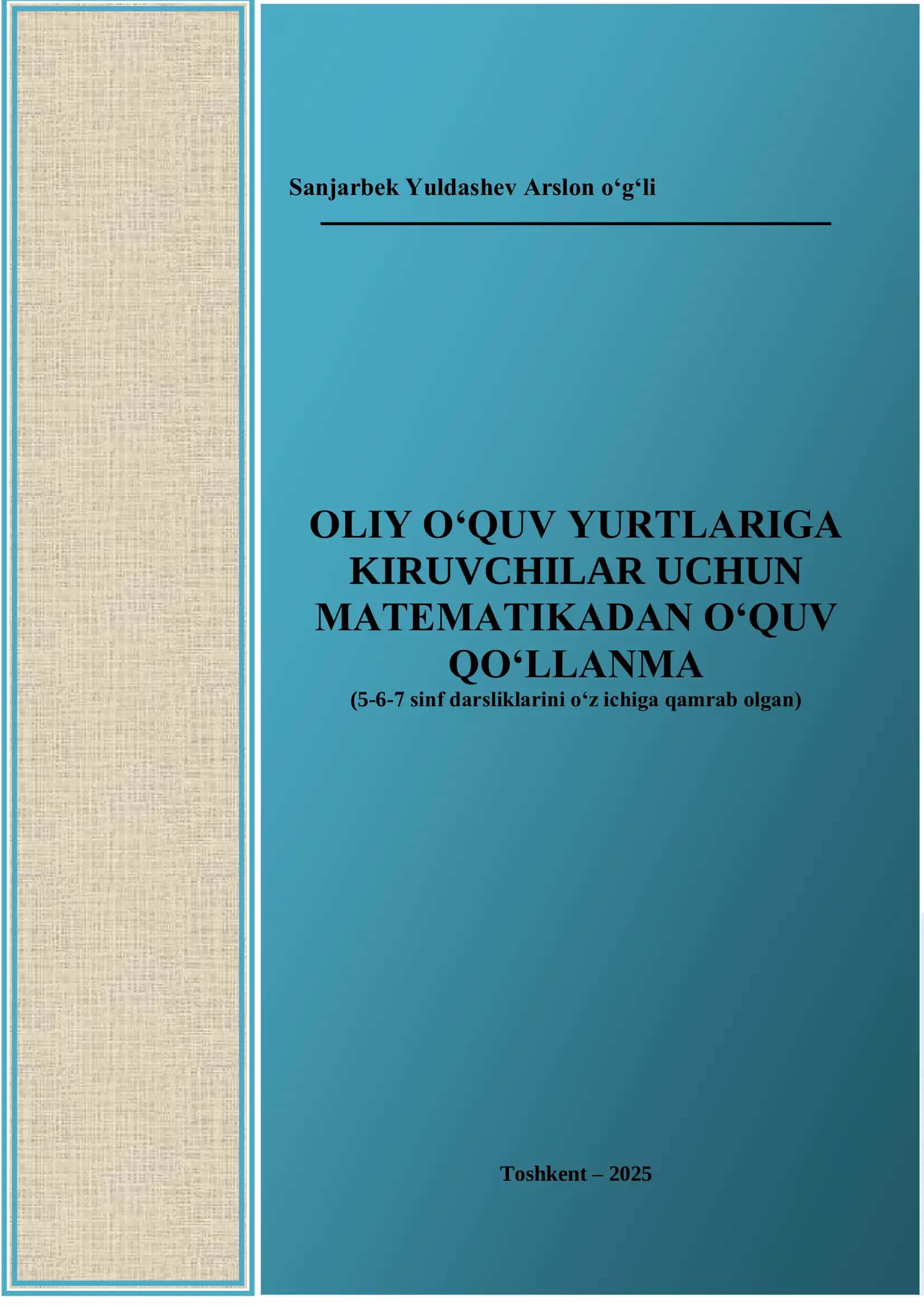 OLIY O‘QUV YURTLARIGA KIRUVCHILAR UCHUN MATEMATIKADAN O‘QUV QO‘LLANMA 1
