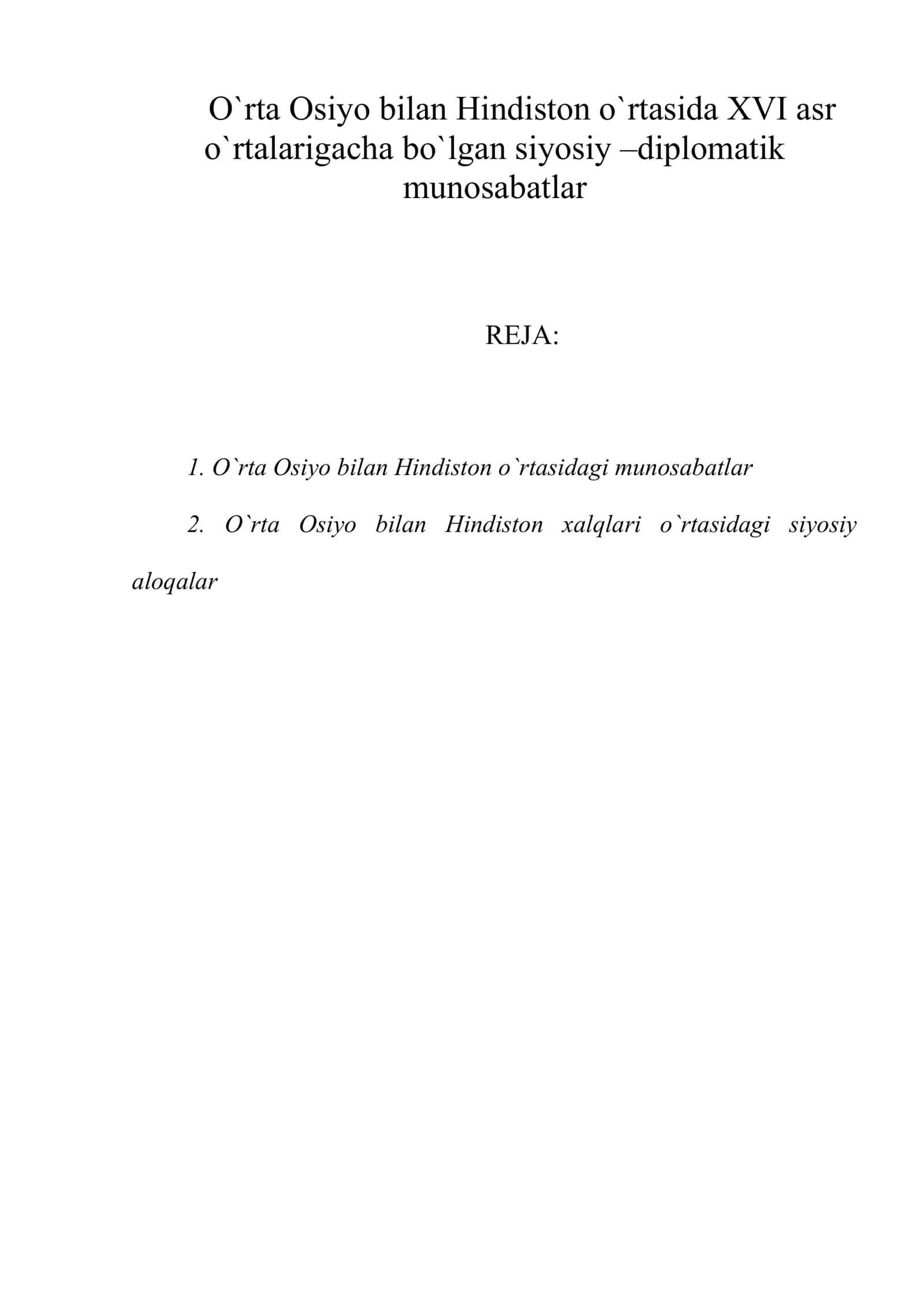 O`rta Osiyo bilan Hindiston o`rtasida XVI asr o`rtalarigacha bo`lgan siyosiy –diplomatik munosabatlar 1