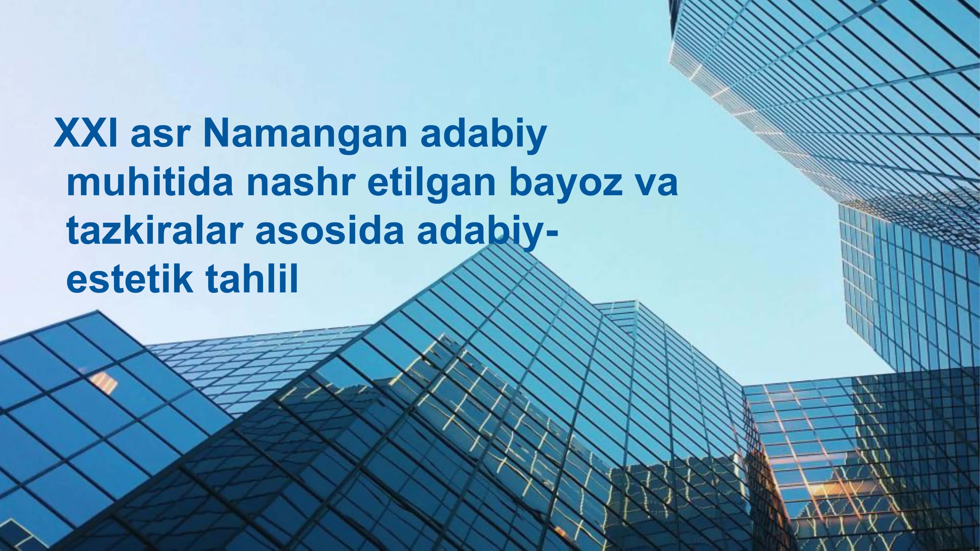 XXI asr Namangan adabiy muhitida nashr etilgan bayoz va tazkiralar asosida adabiy-estetik tahlil 1