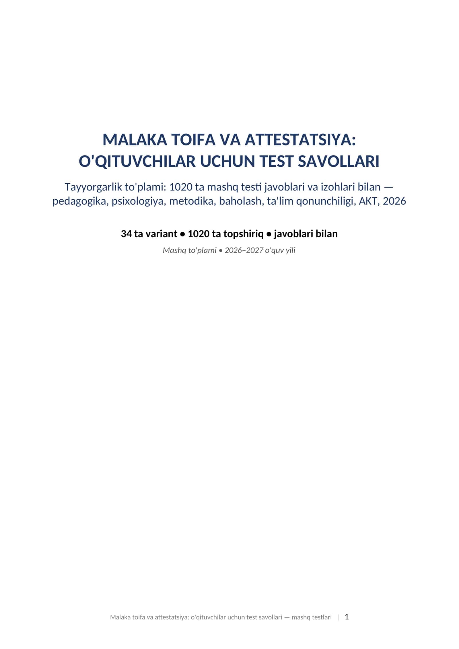 Malaka toifa attestatsiya testlari 2026 oqituvchilar uchun 1000 mashq testlari javoblari bilan.  MALAKA TOIFA VA ATTESTATSIYA: O'QITUVCHILAR UCHUN TEST SAVOLLARI Tayyorgarlik to'plami: 1020 ta mashq testi javoblari va izohlari bilan — pedagogika, psixologiya, metodika, baholash, ta'lim qonunchiligi, AKT, 2026 1