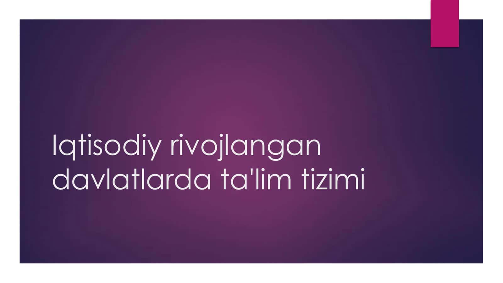 Iqtisodiy rivojlangan davlatlarda taʼlim tizimi 1