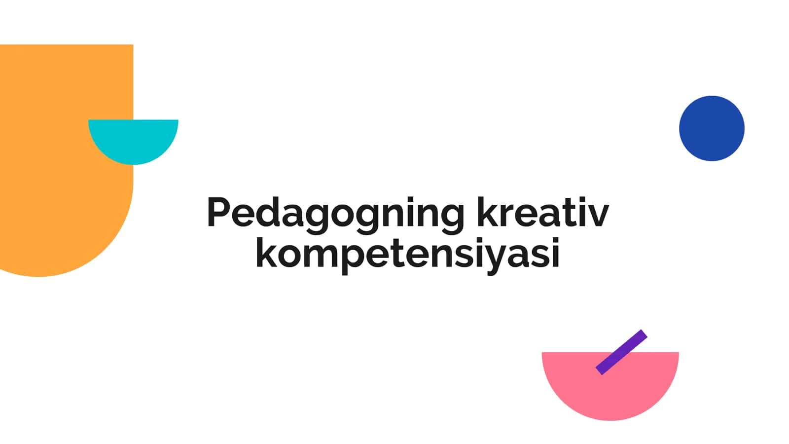 Pedagogning kreativ kompetensiyasi 1