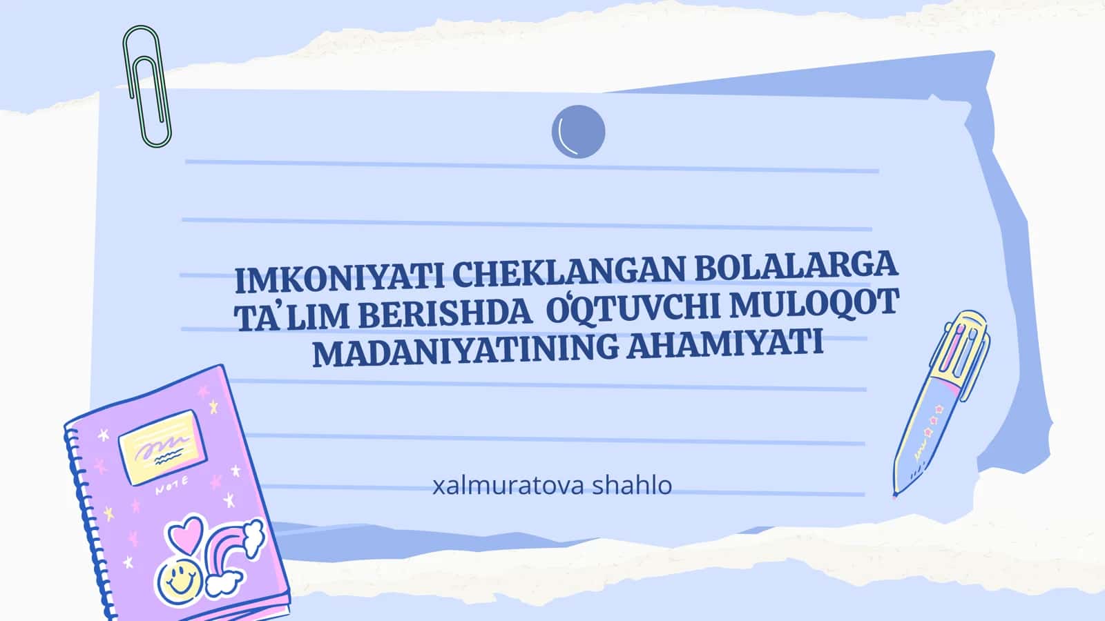 Imkoniyati cheklangan bolalarga taʼLIM berishda  oʻqtuvchi muloqot madaniyatining ahamiyati. 1
