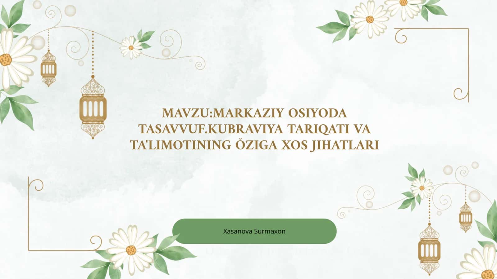 MARKAZIY OSIYODA TASAVVUF.KUBRAVIYA TARIQATI VA TA'LIMOTINING ŎZIGA XOS JIHATLARI 1