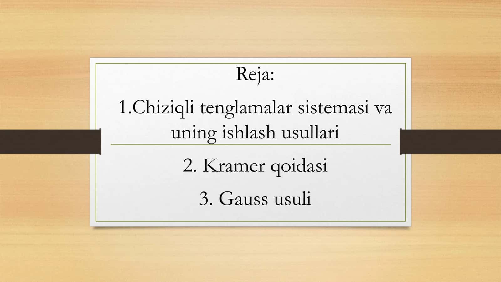 Chiziqli tenglamalar sistemasi va uning ishlash usullari 1