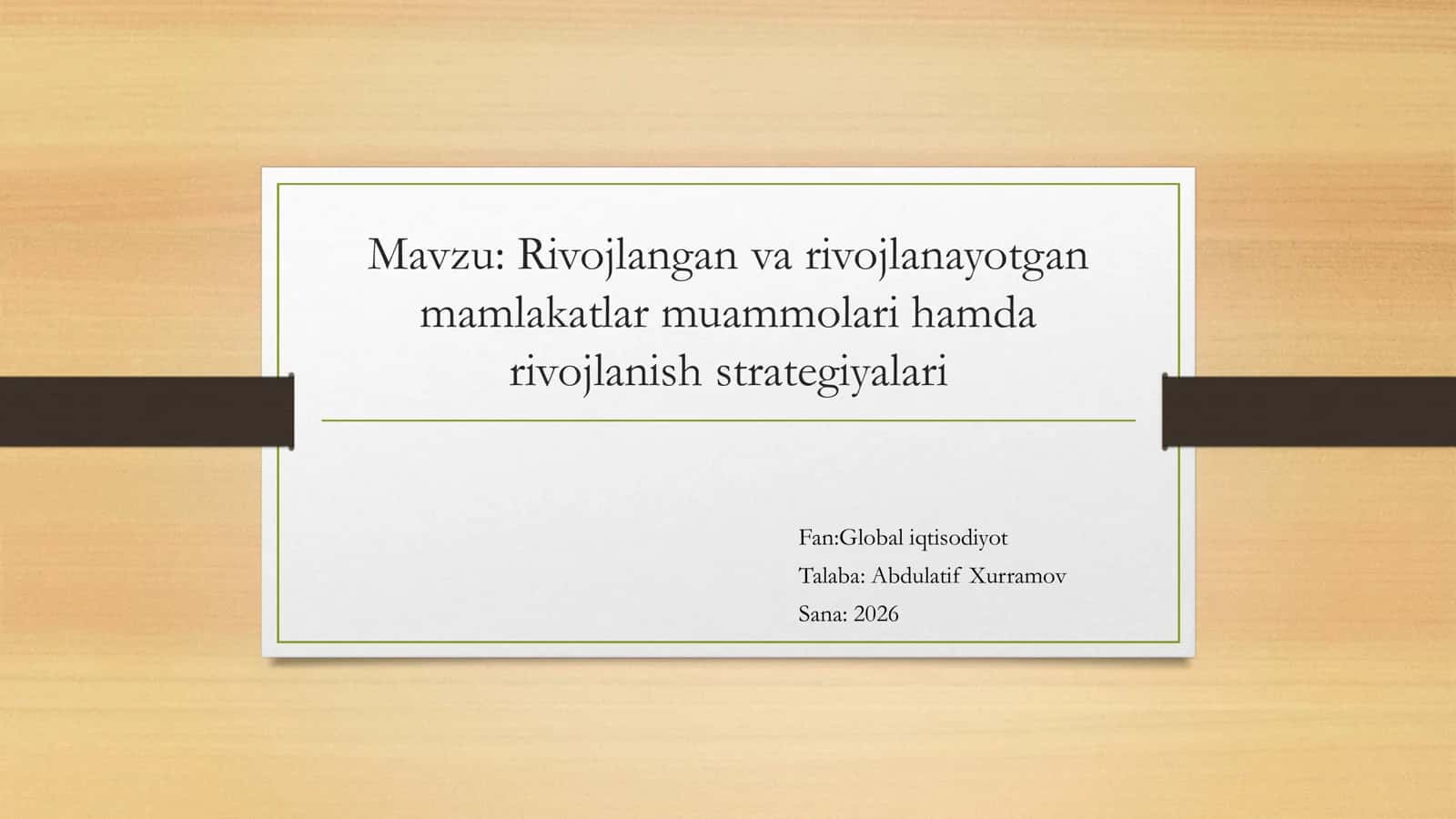 Rivojlangan va rivojlanayotgan mamlakatlar muammolari hamda rivojlanish strategiyalari 1