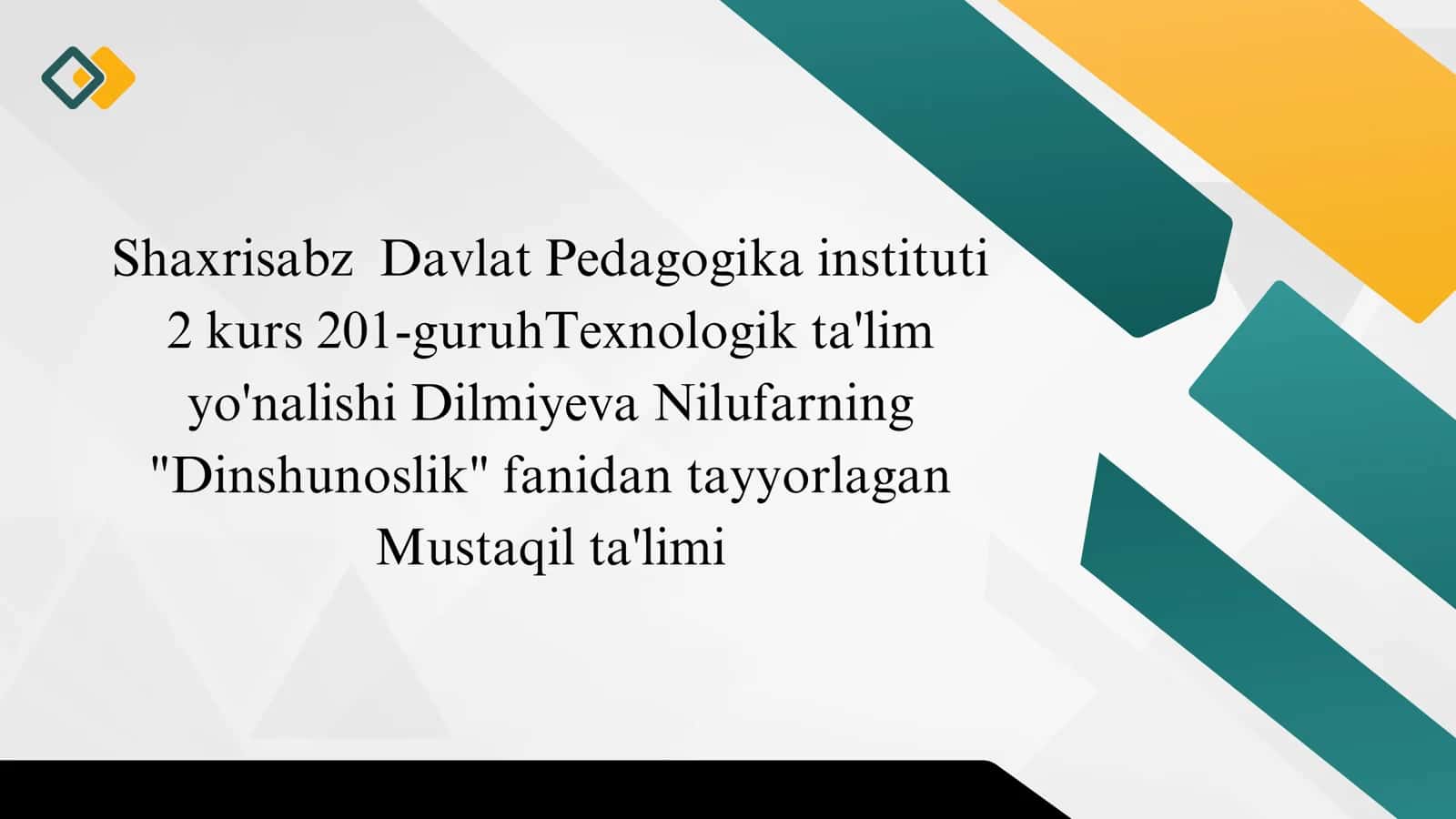 Texnologik ta'lim yo'nalishi - "Dinshunoslik" fanidan tayyorlagan Mustaqil ta'limi 1