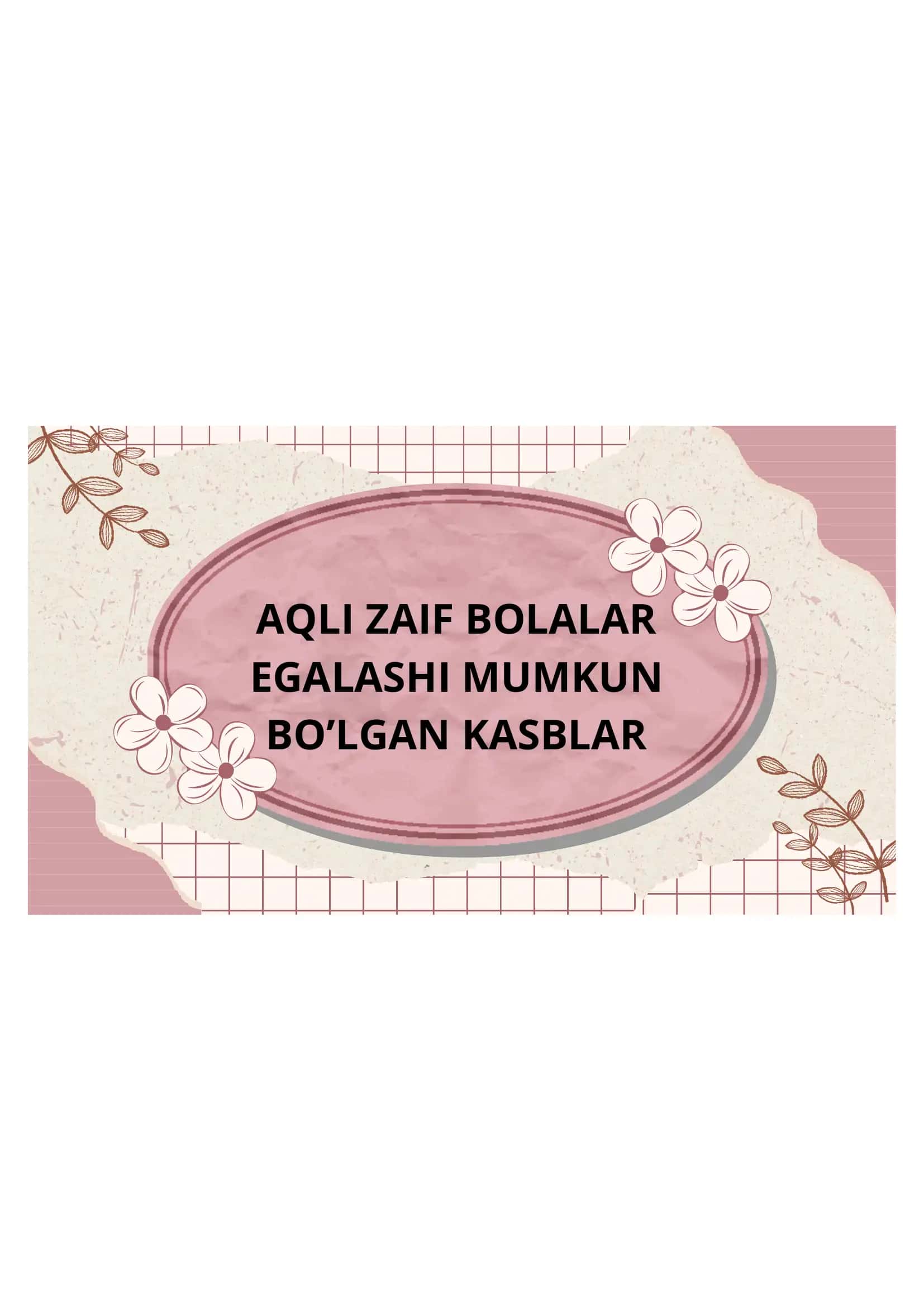Aqli zaif bolalar ham egalashi mumkun bo’lgan kasblar 1