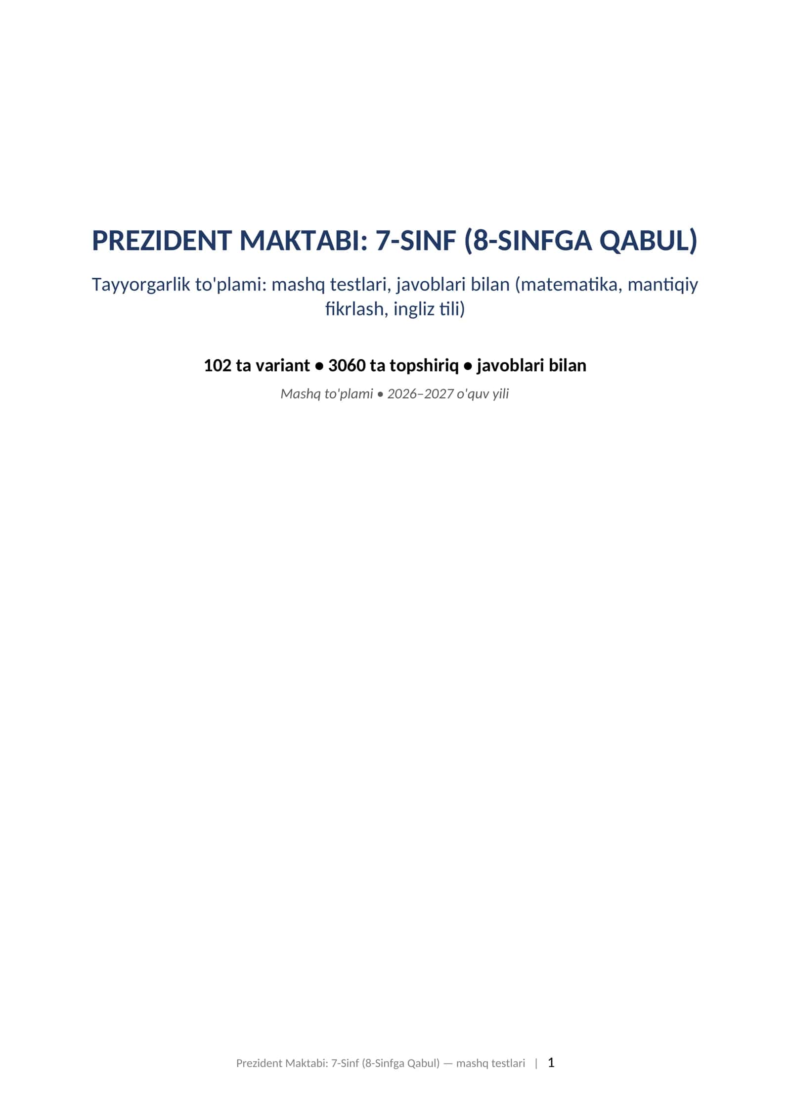 Prezident maktabi test savollari 7-sinf matematika mantiq ingliz tili javoblari bilan 2026-2027 mashq testlari.  PREZIDENT MAKTABI: 7-SINF (8-SINFGA QABUL) Tayyorgarlik to'plami: mashq testlari, javoblari bilan (matematika, mantiqiy fikrlash, ingliz tili) 1