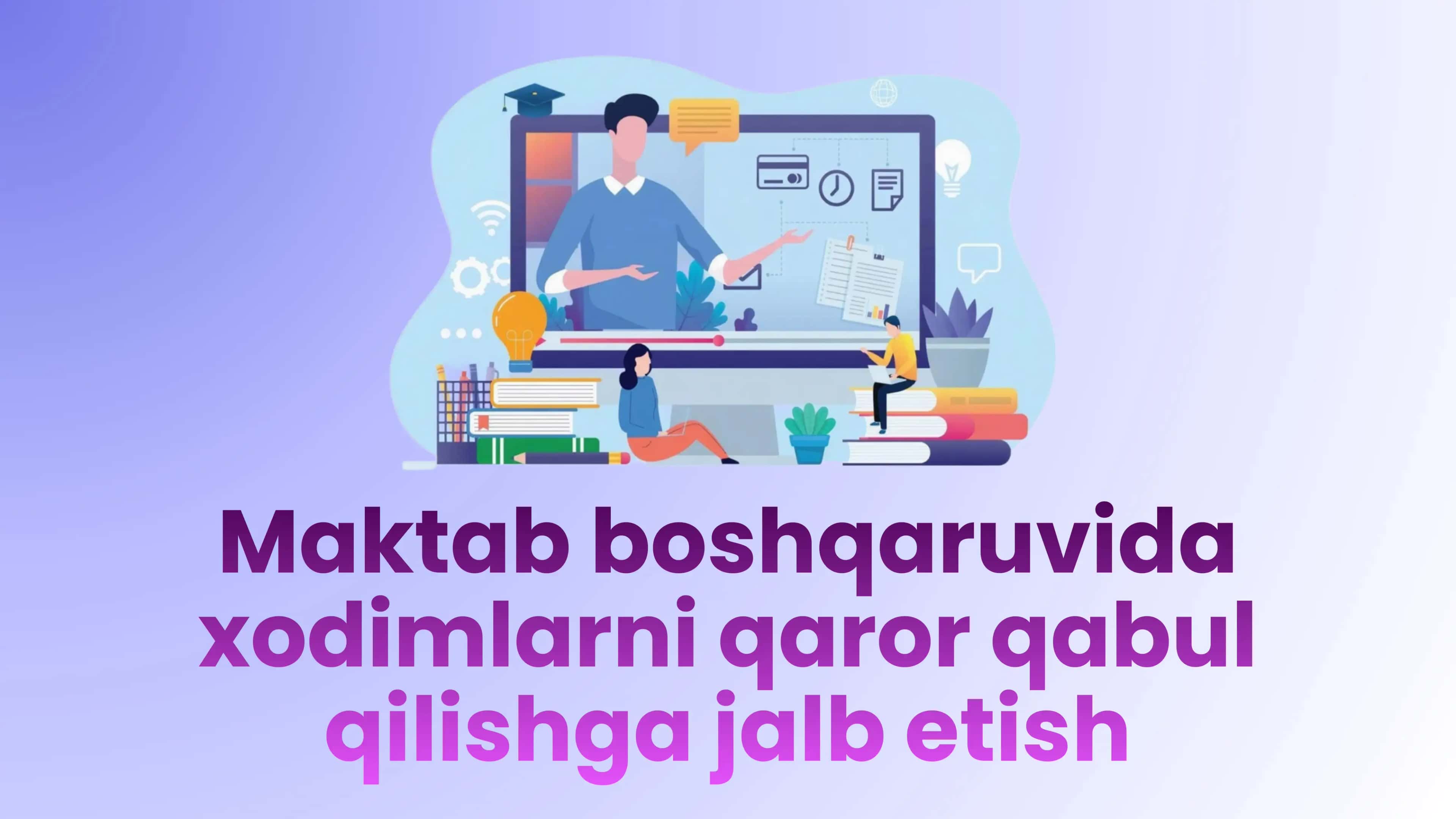 Maktab boshqaruvida xodimlarni qaror qabul qilishga jalb etish 1