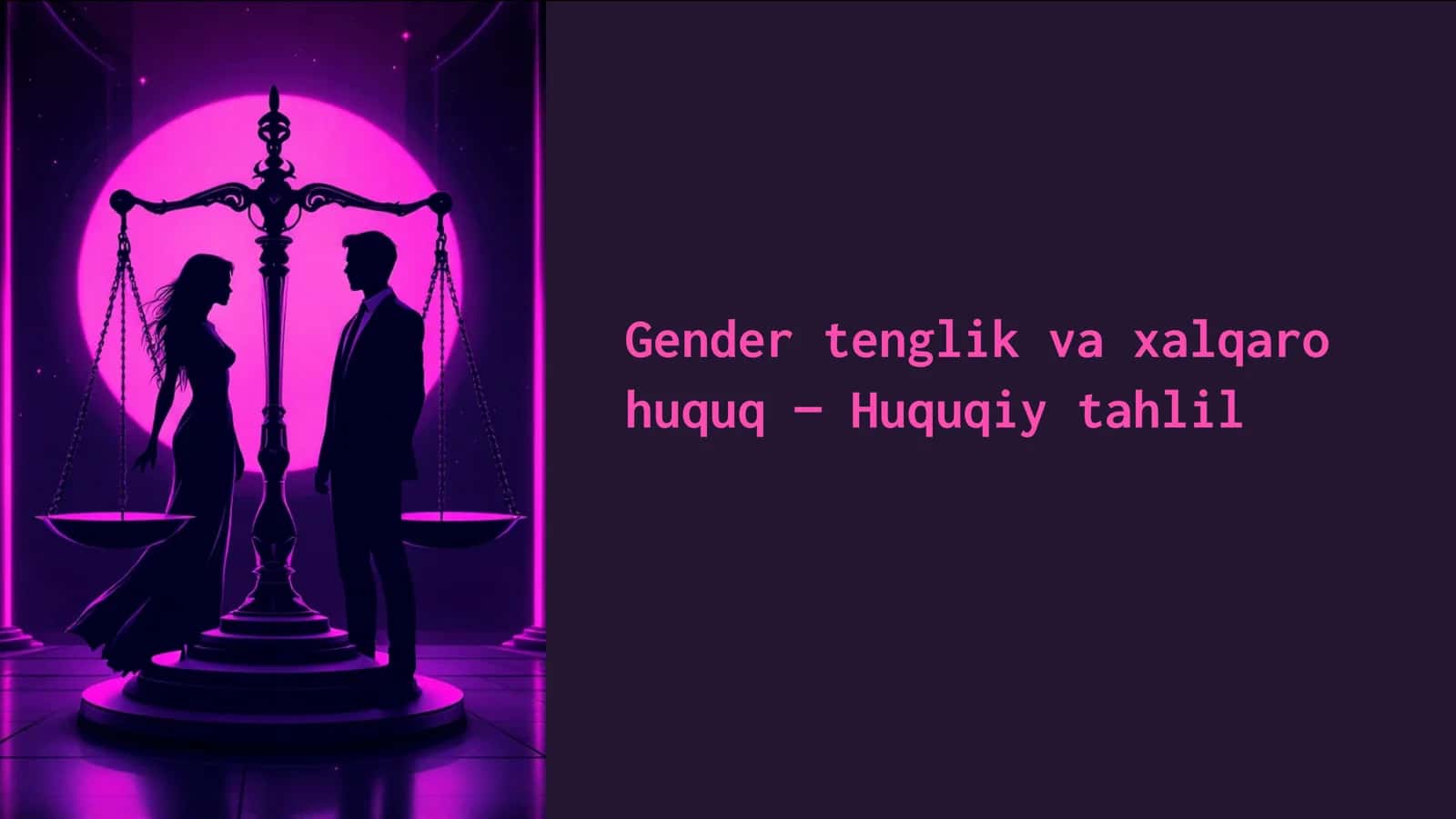 Gender tenglik va xalqaro huquq — Huquqiy tahlil 1