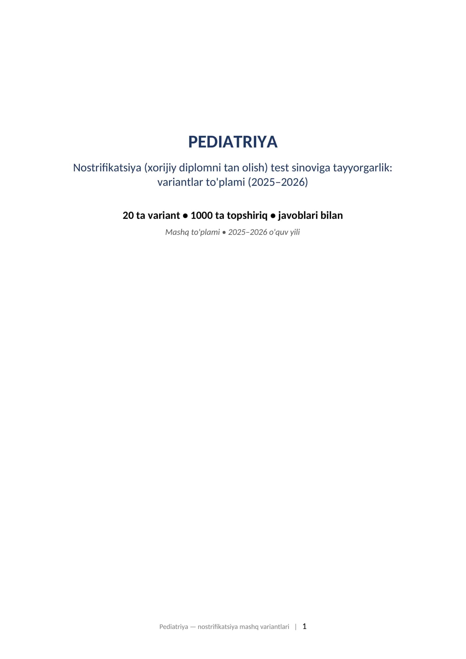 PEDIATRIYA Nostrifikatsiya (xorijiy diplomni tan olish) test sinoviga tayyorgarlik: variantlar to'plami (2025–2026) 1