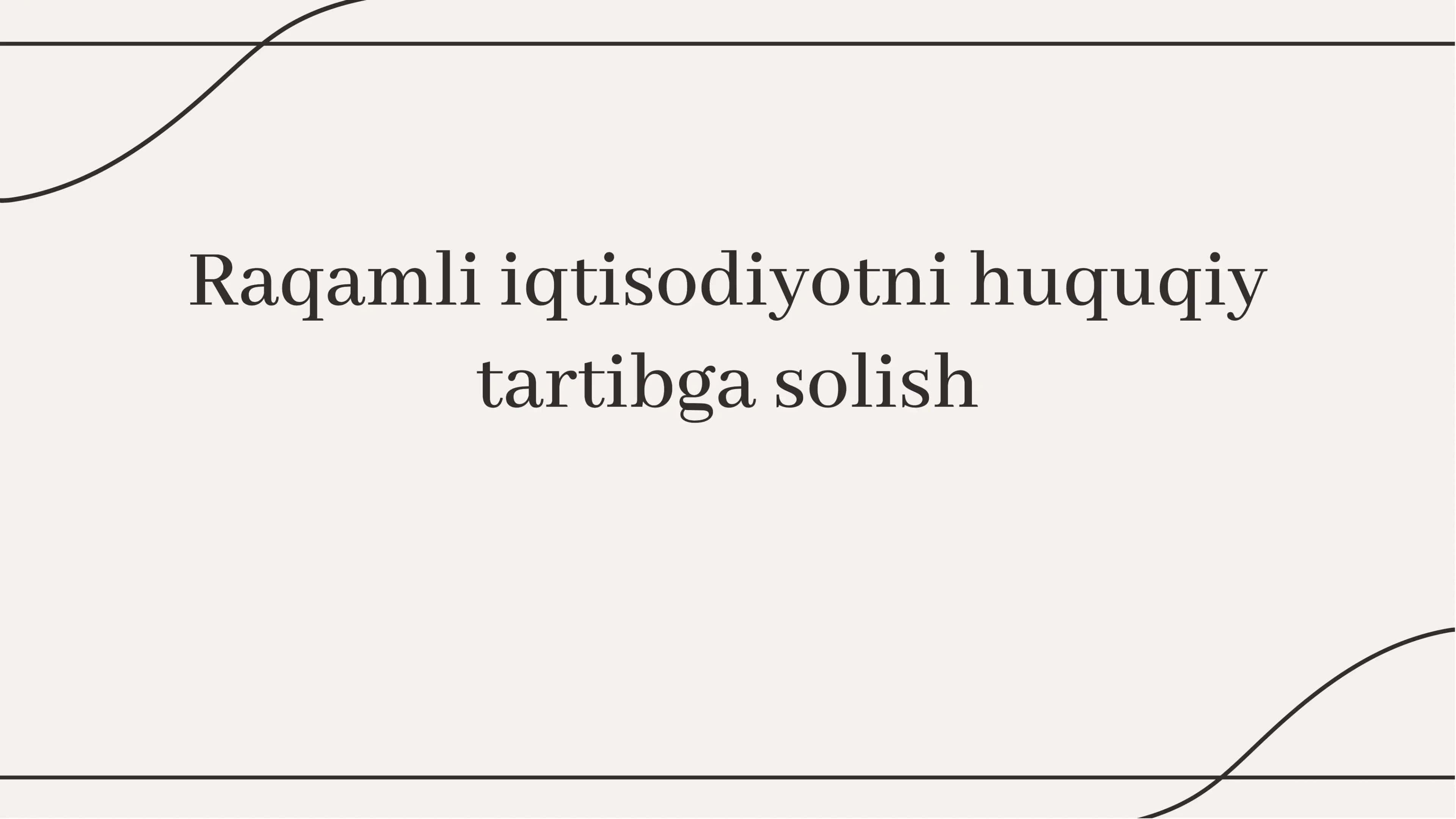 Raqamli Iqtisodiyotni Huquqiy Tartibga Solish 1