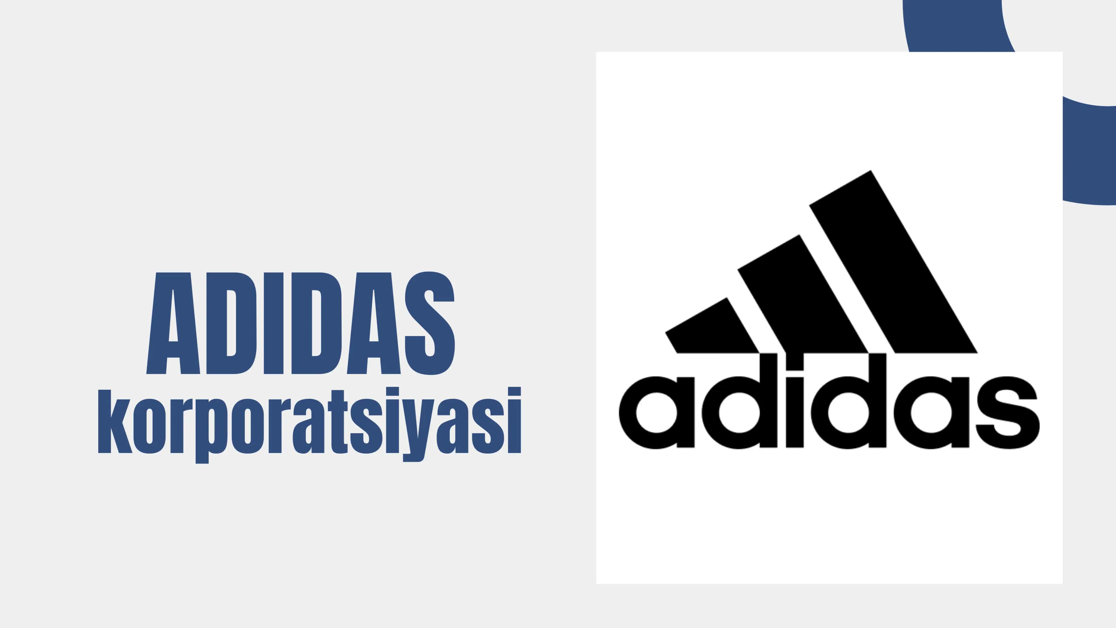 ADIDAS kompaniyasi tarixi va daromadlari moliyaviy ko`rsatkichlari 1