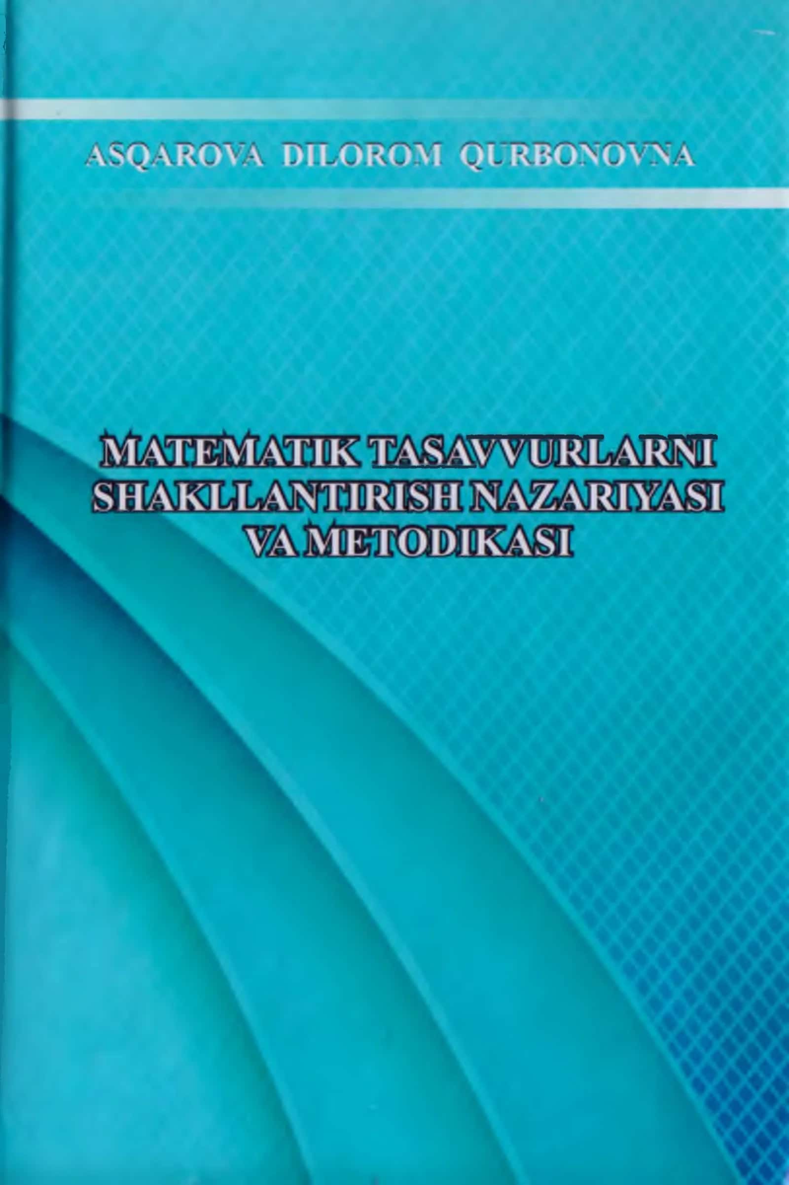 MATEMATIK TASAVVURLARNI SHAKLLANTIRISH NAZARIYASI VA METODIKASI 1