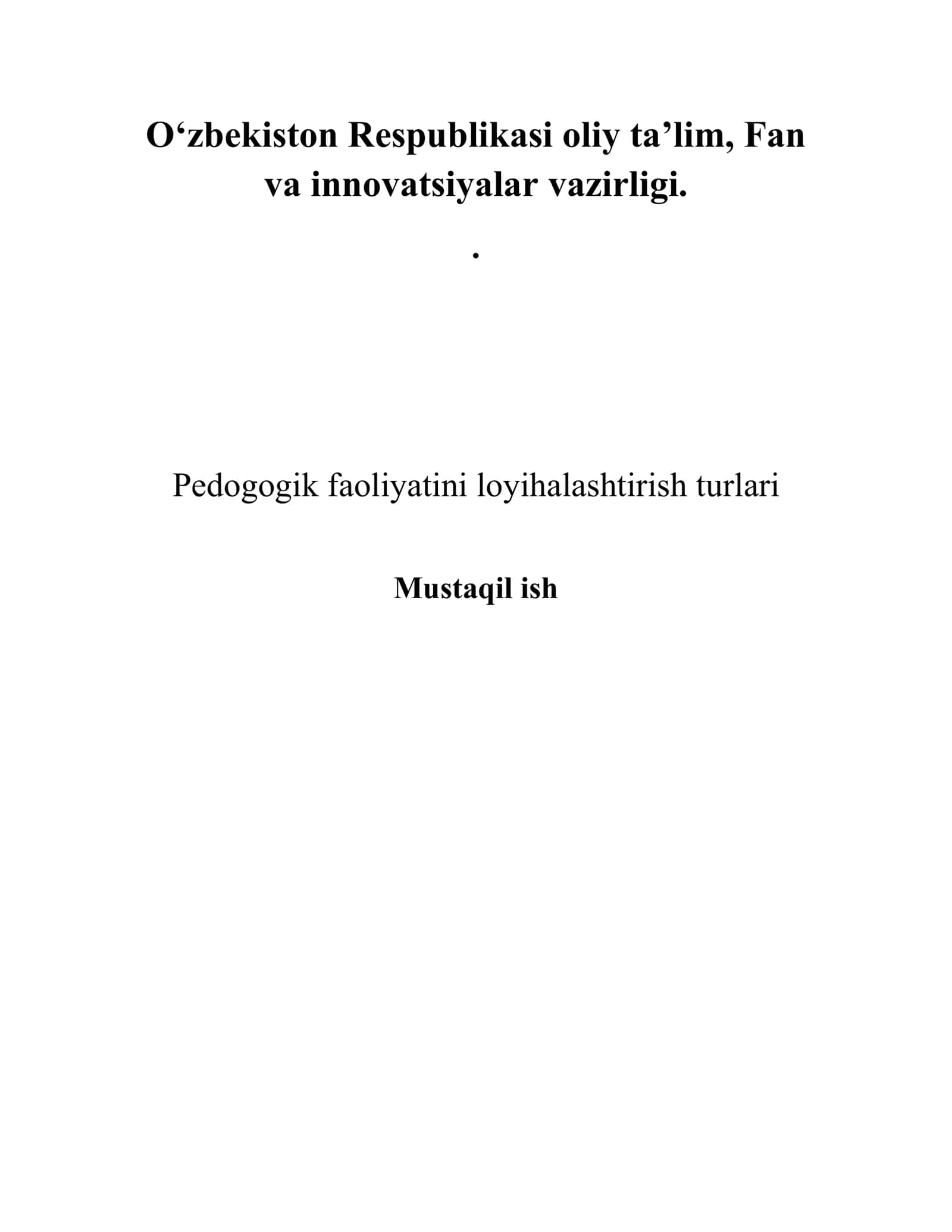 Pedagogik faoliyatni loyihalashtirishturlari 1